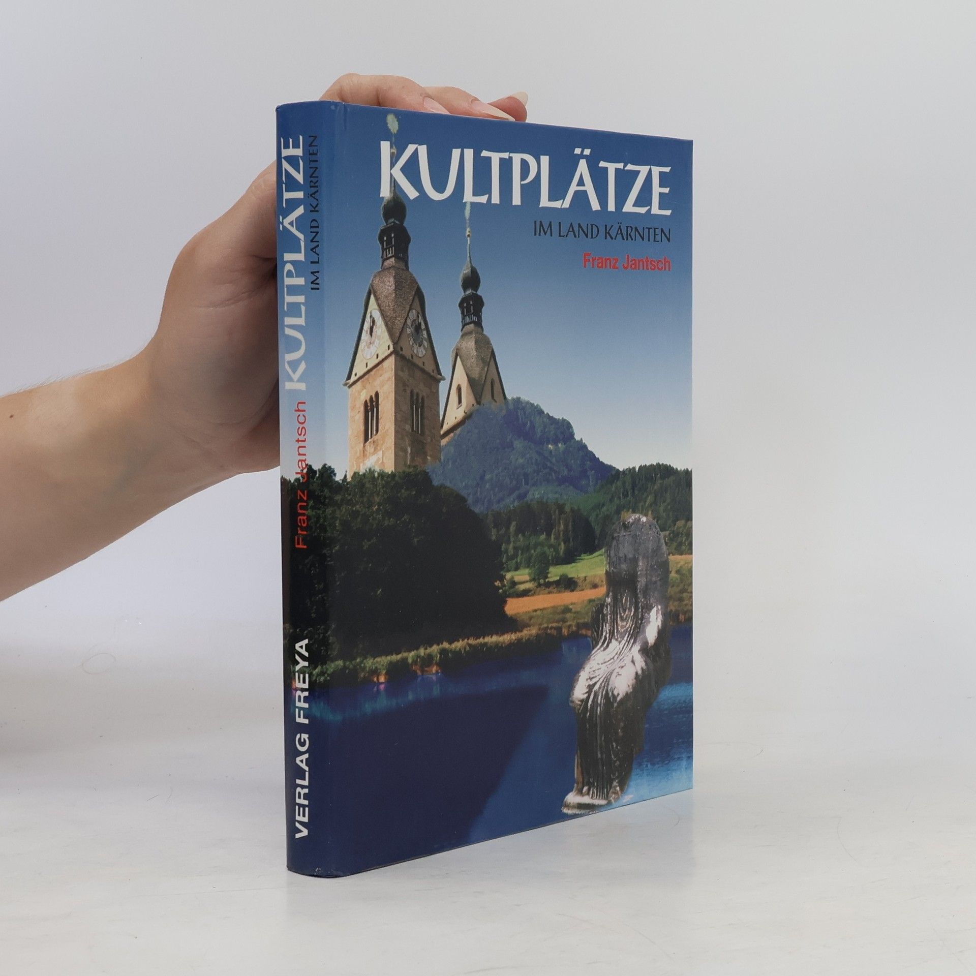 Rosa Jörger Kultplätze im Land Kärnten
