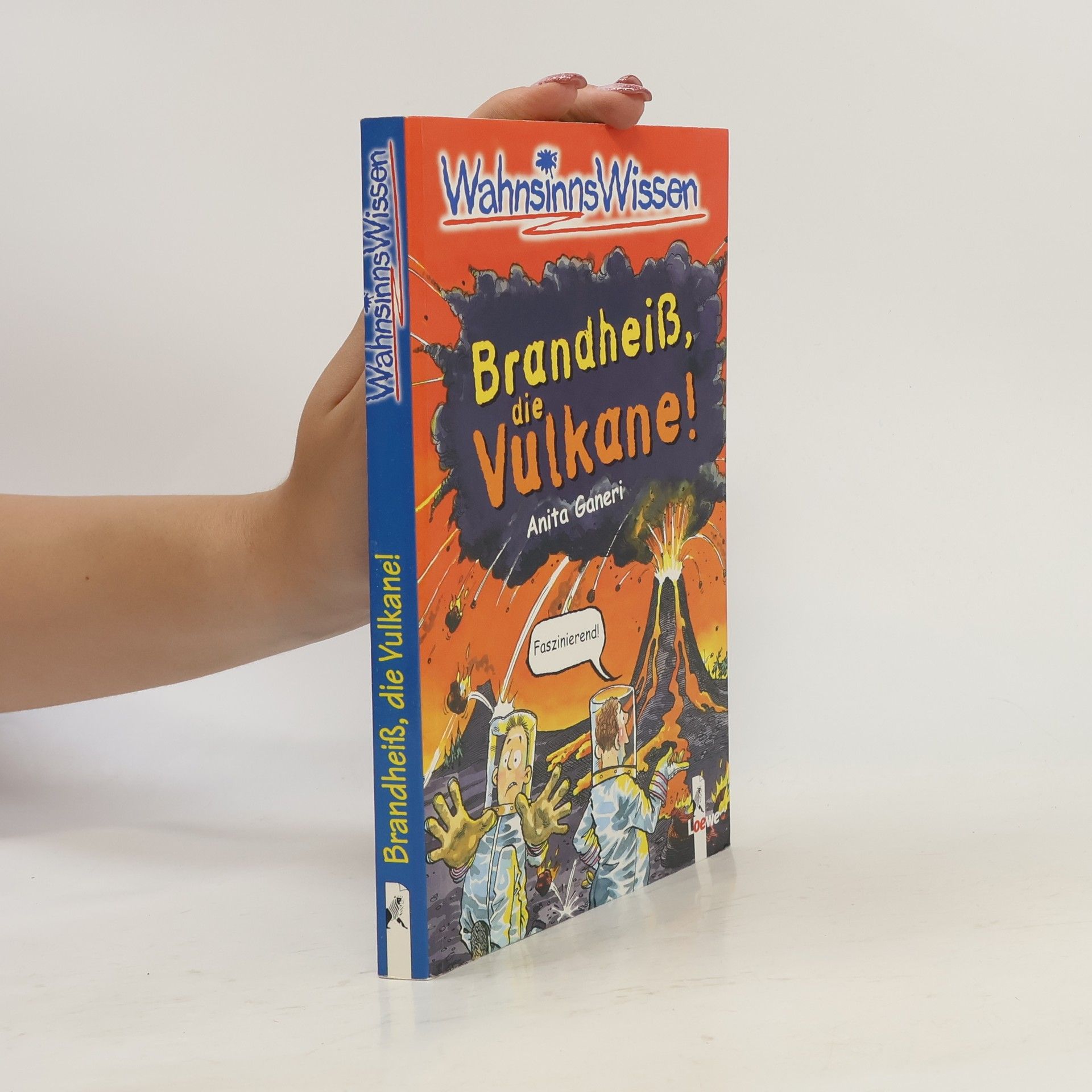 Anita Ganeri Brandheiß, die Vulkane!