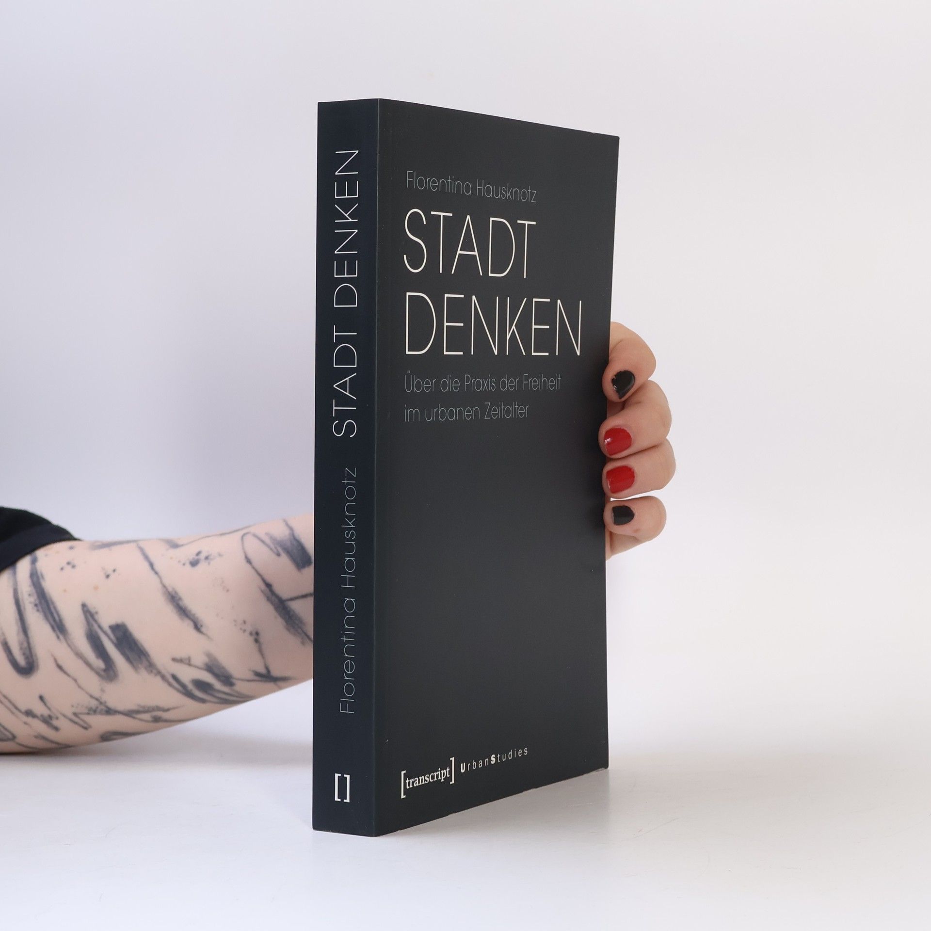 Florentina Hausknotz Urban Studies: Stadt denken