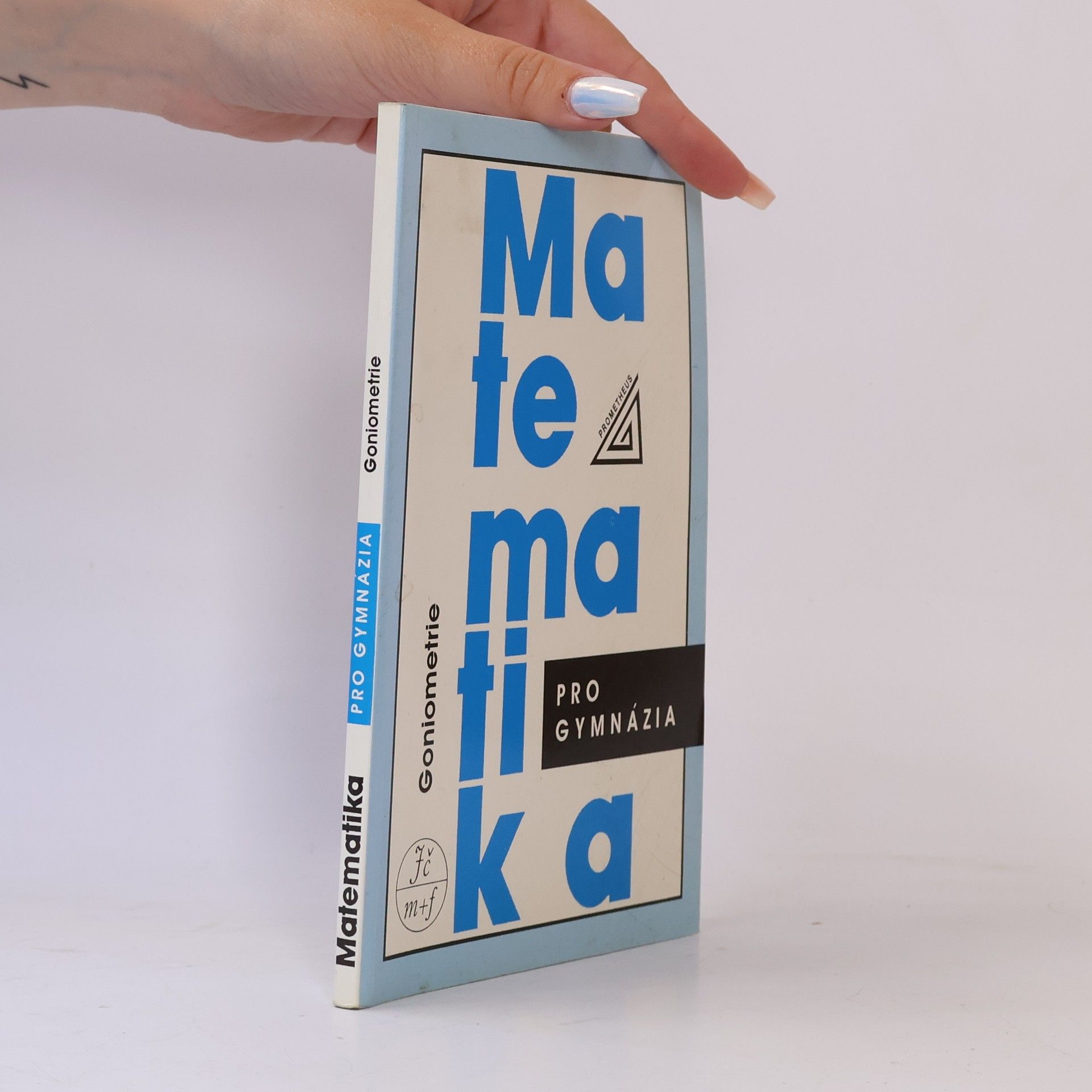 Oldřich Odvárko Matematika pro gymnázia. Goniometrie