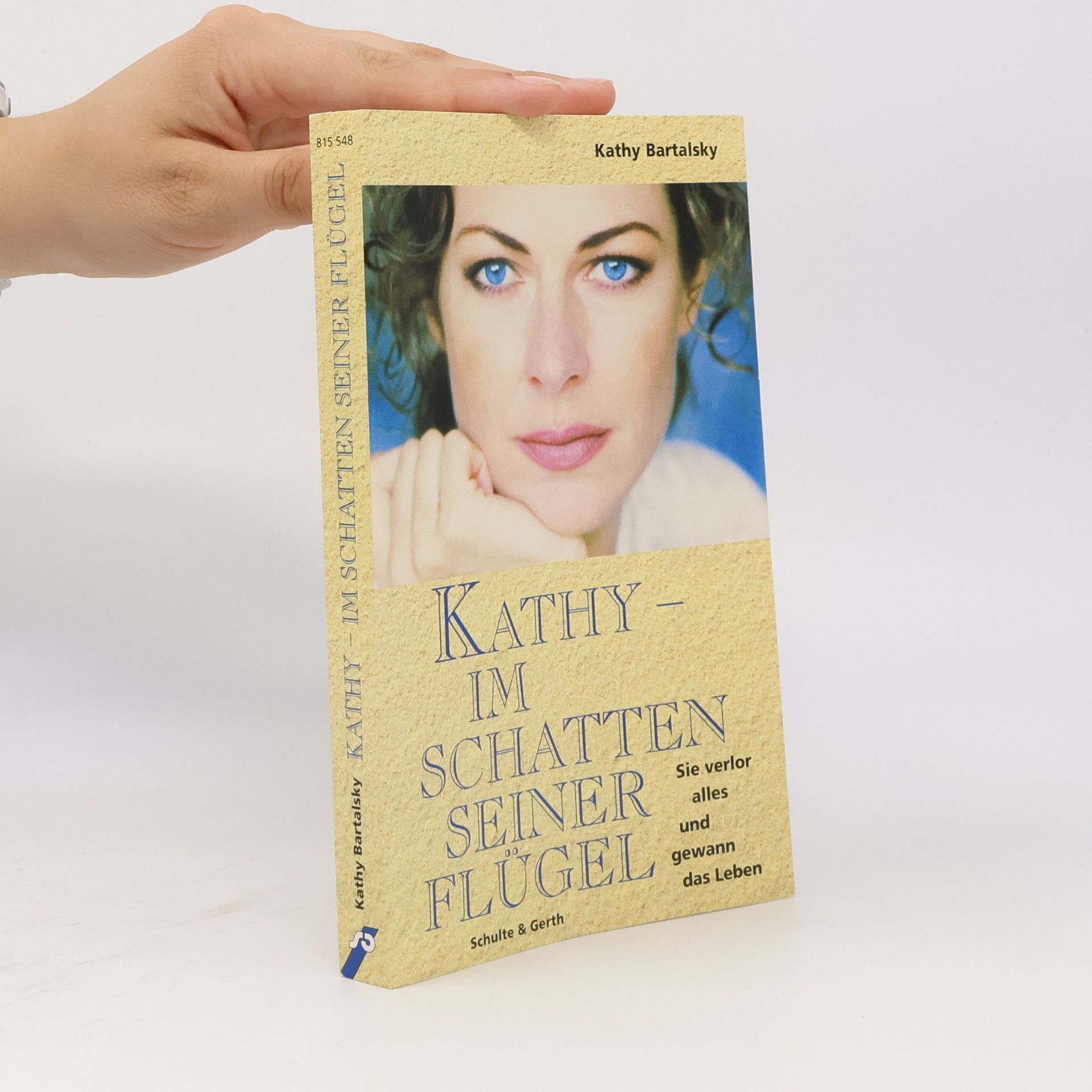 Kathy Bartalsky Kathy - Im Schatten seiner Flügel. Sie verlor alles und gewann das Leben