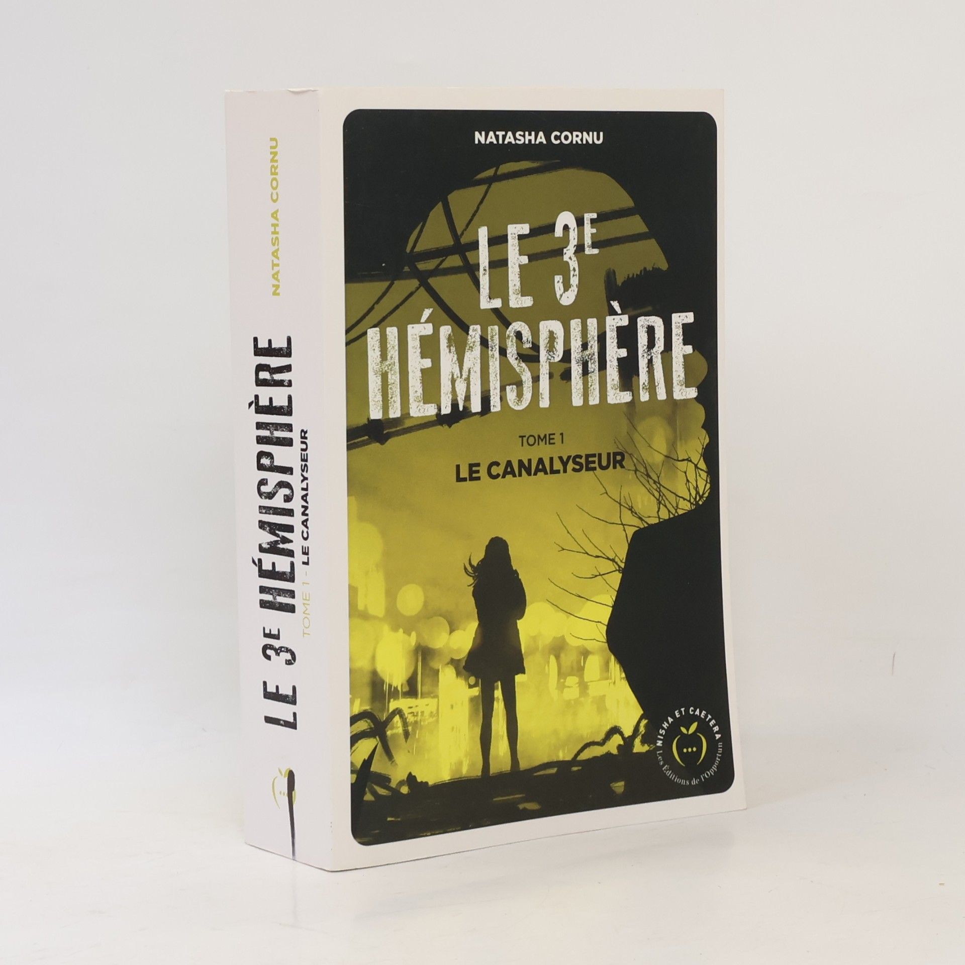 Natasha Cornu Le troisième hémisphère - 1: Le Canalyseur