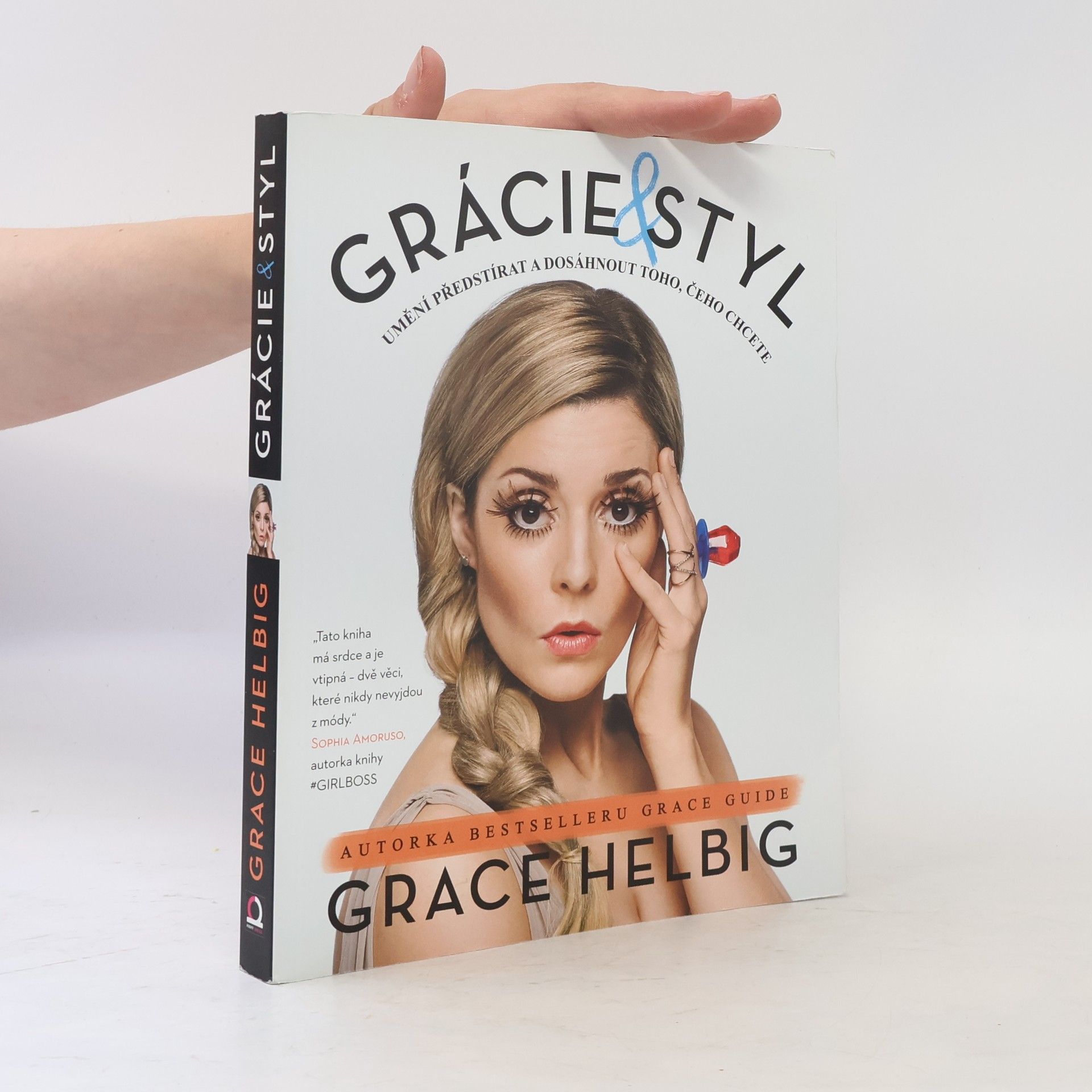Grace Helbig Grácie & styl: Umění předstírat a dosáhnout toho, čeho chcete