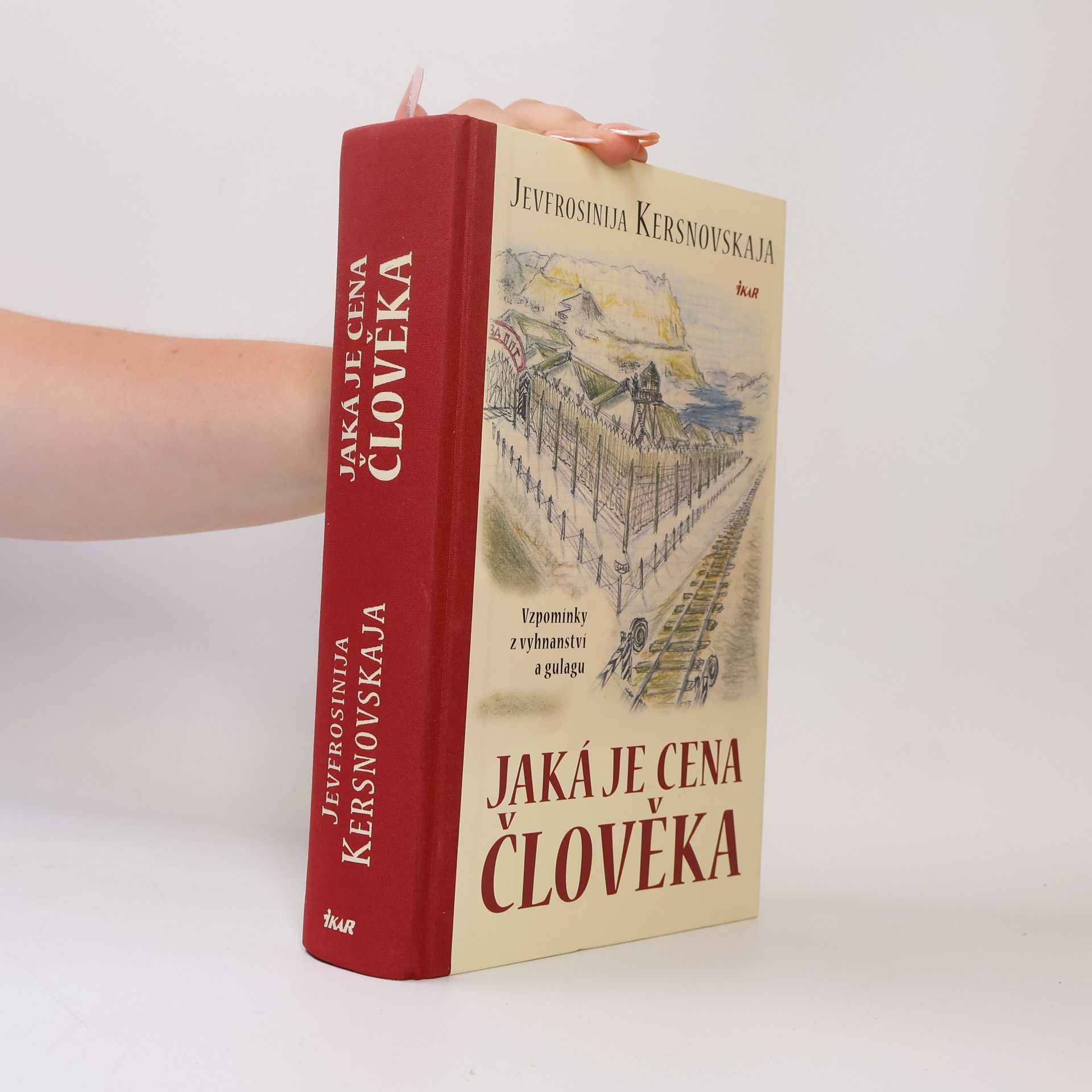 Jevfrosinija Kersnovskaja Jaká je cena člověka: Vzpomínky z vyhnanství a gulagu