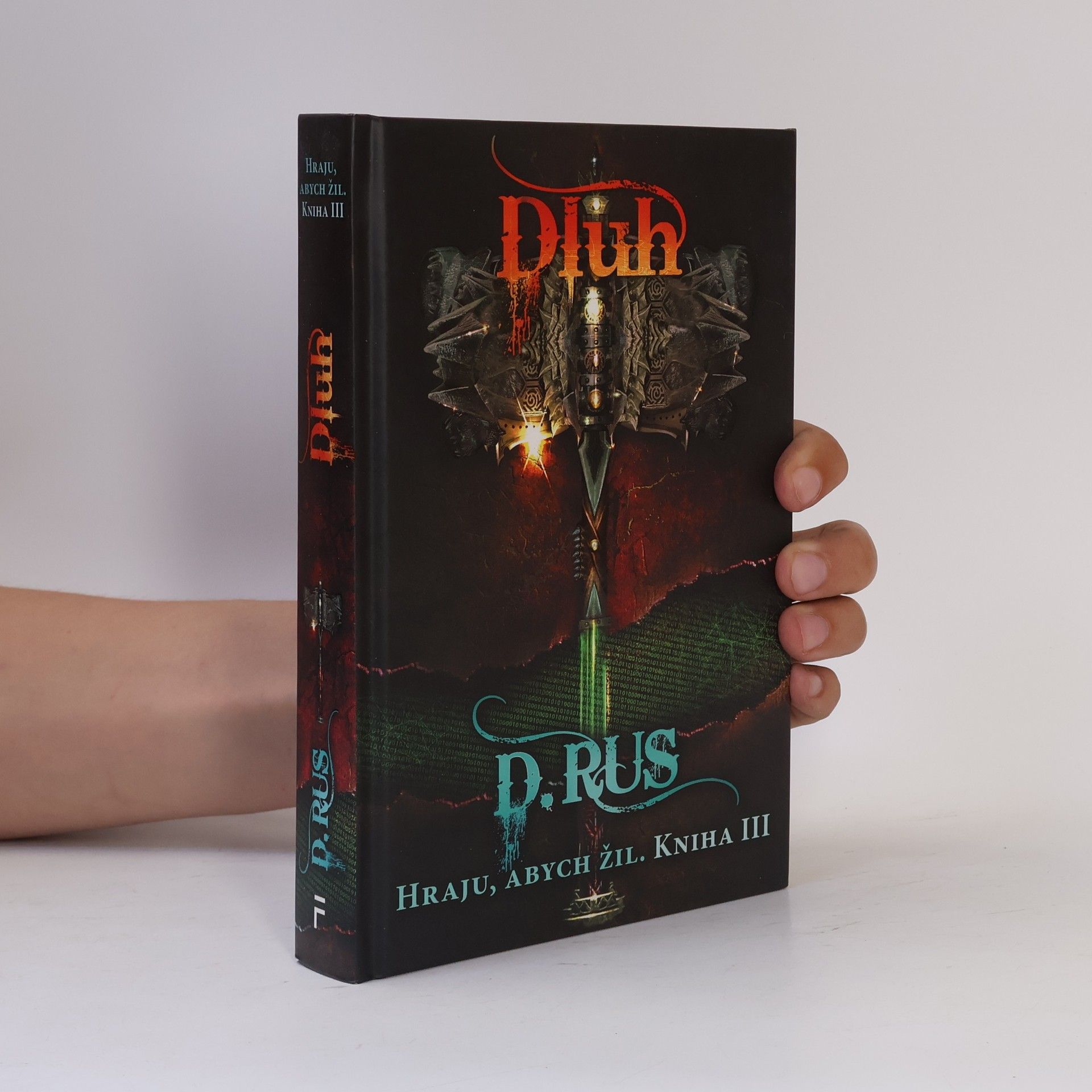 Dmitrij Rus Dluh - Hraju, abych žil. Kniha III.