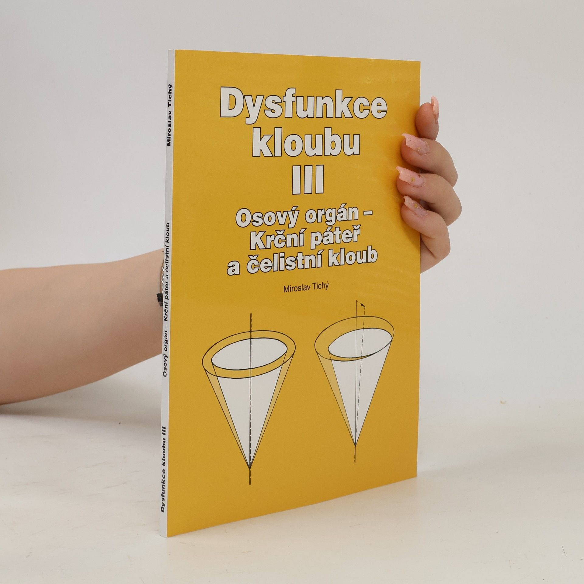 Miroslav Tichý Dysfunkce kloubu. III., Osový orgán - krční páteř a čelistní kloub