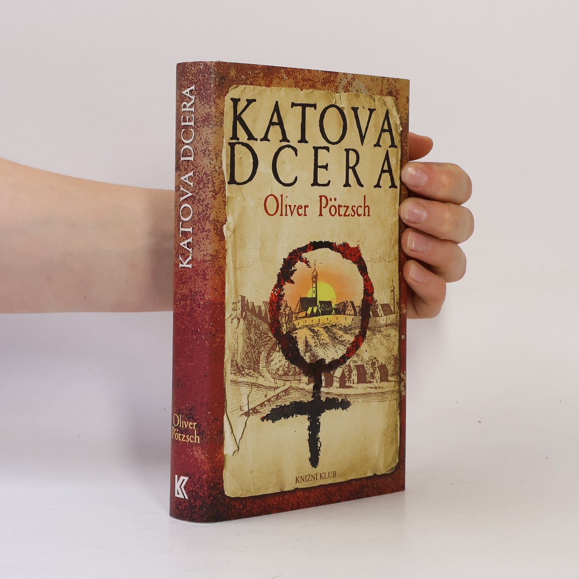 Oliver Pötzsch Katova dcera