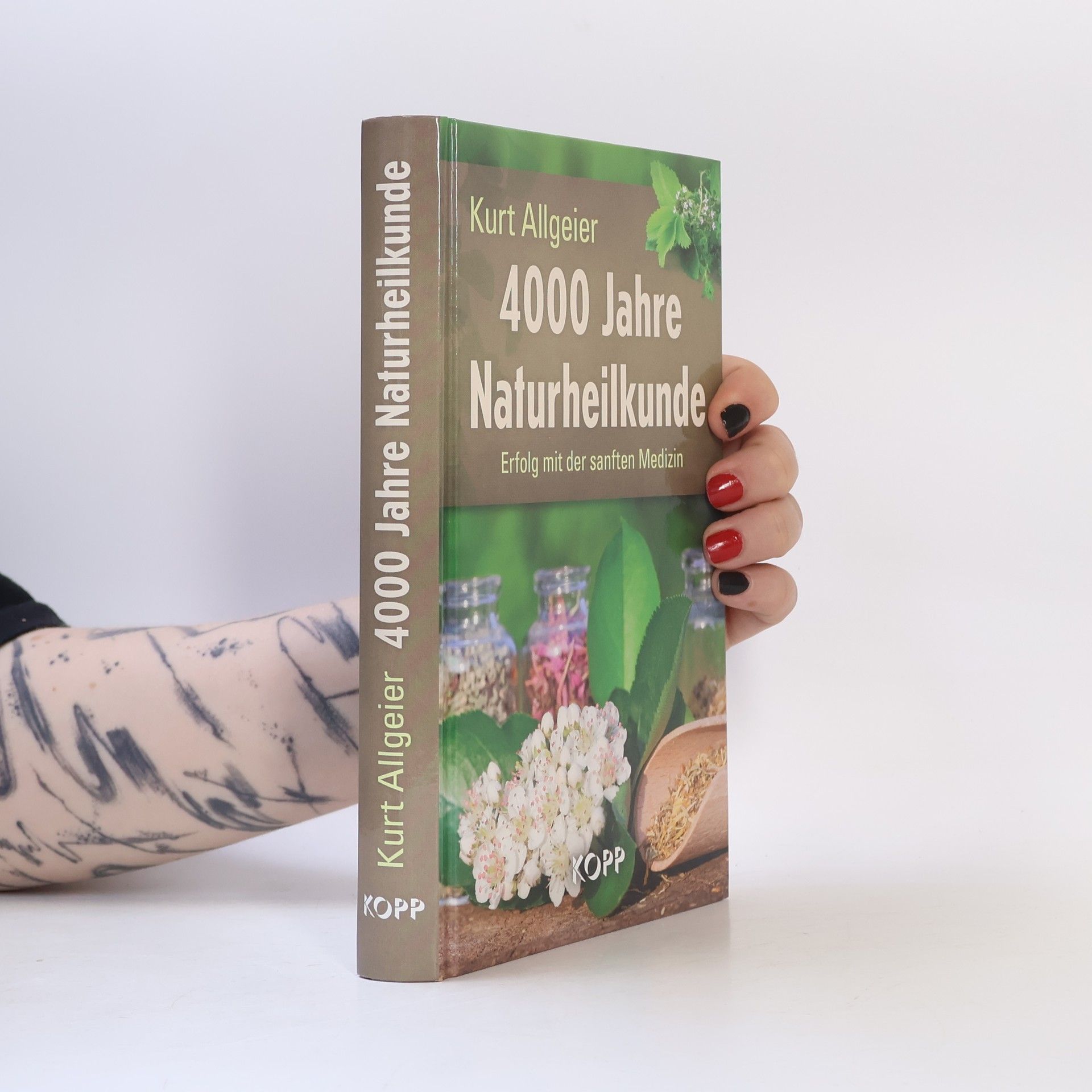 Kurt Allgeier 4000 Jahre Naturheilkunde