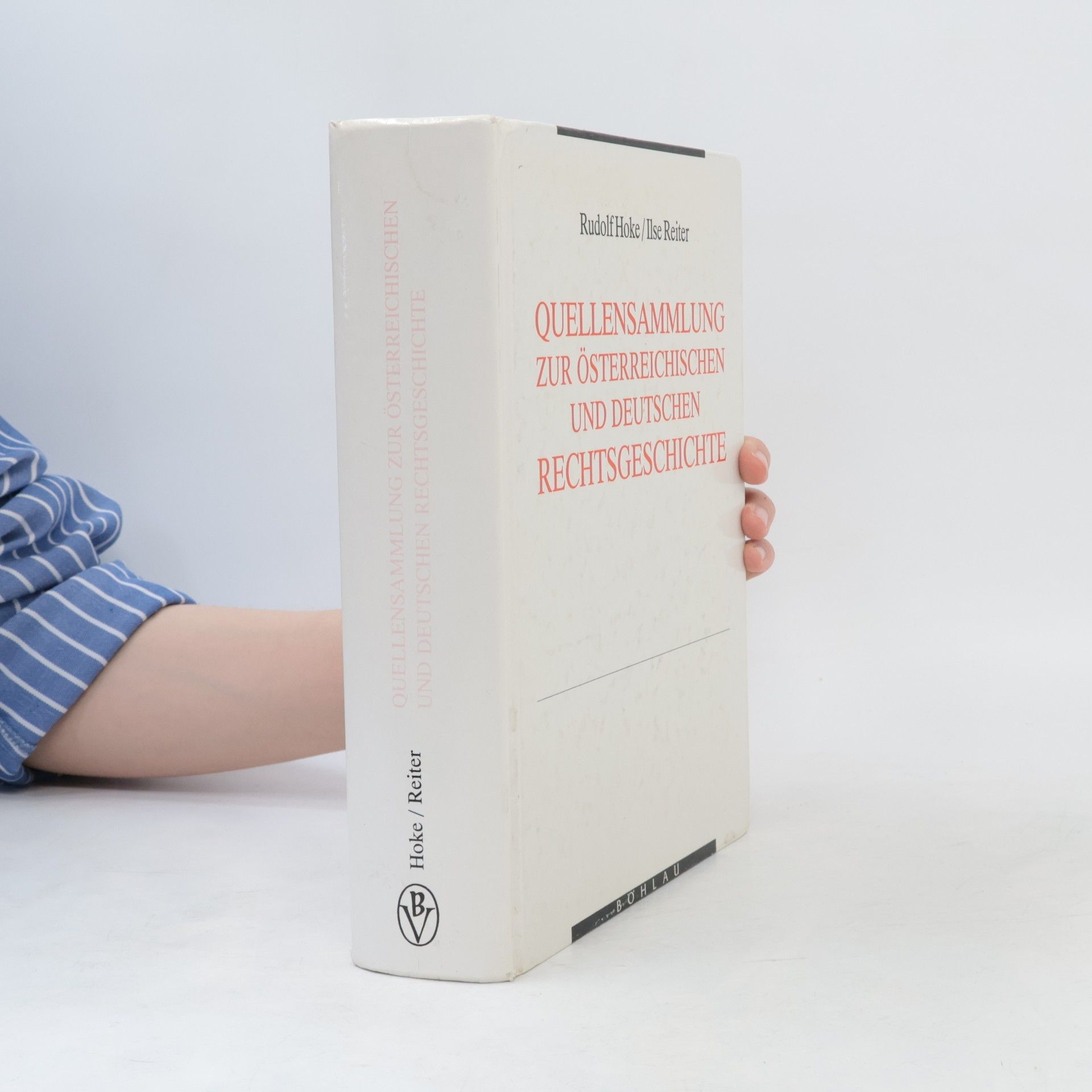 Ilse Reiter Zatloukal Quellensammlung zur österreichischen und deutschen Rechtsgeschichte vornehmlich für den Studiengebrauch