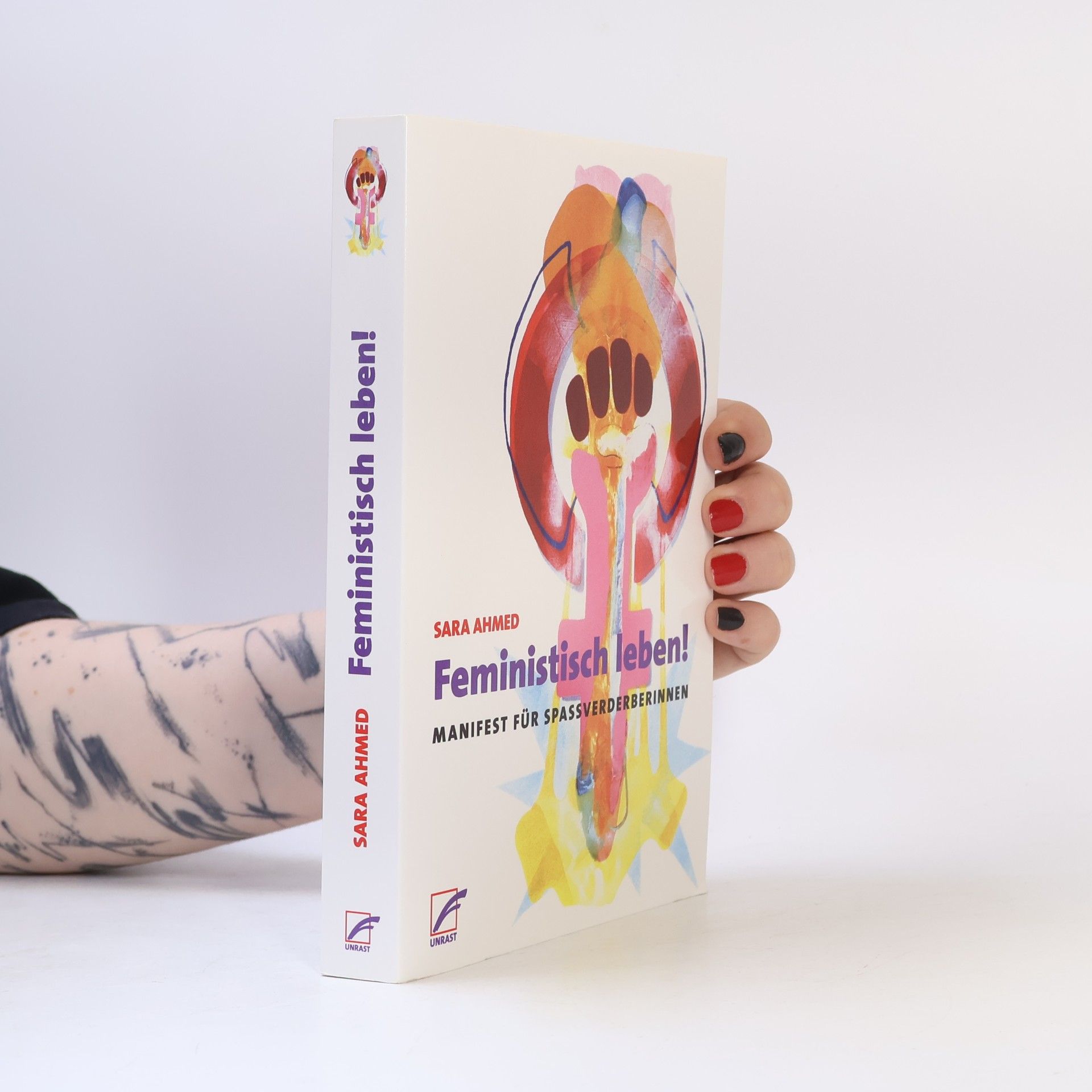 Sara Ahmed Feministisch leben! Manifest für Spaßverderberinnen