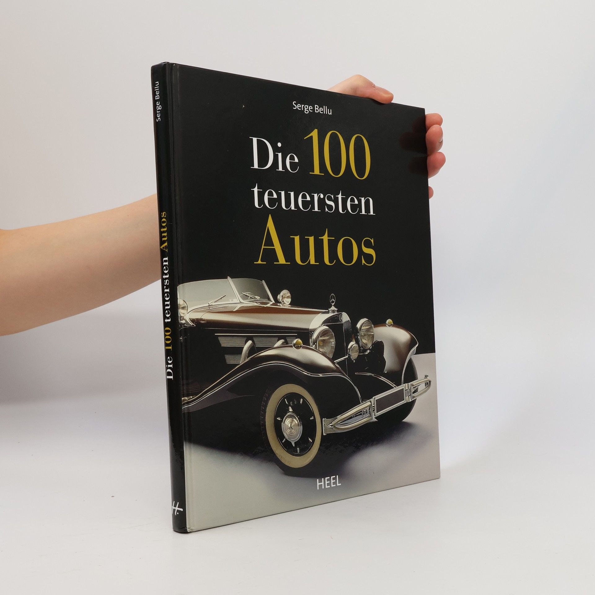 Serge Bellu Die 100 teuersten Autos
