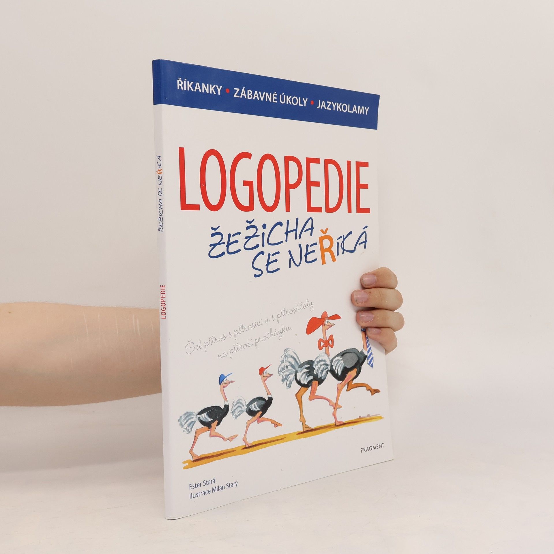 Ester Stará Logopedie : žežicha se neříká : říkanky, zábavné úkoly, jazykolamy