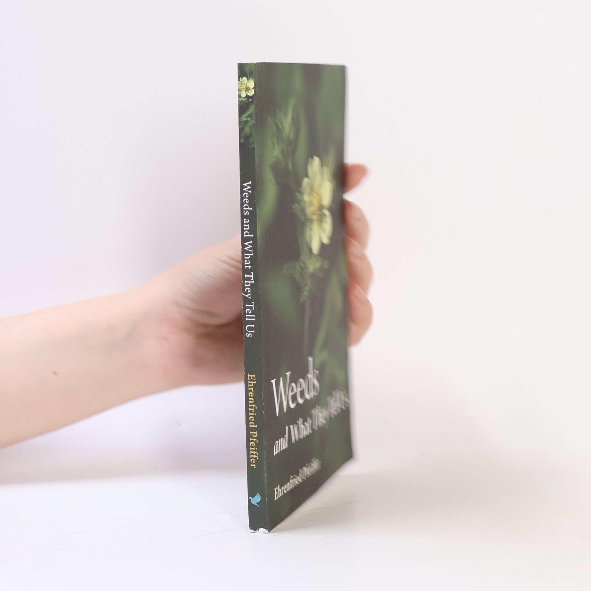 Ehrenfried E. Pfeiffer Weeds and What They Tell Us