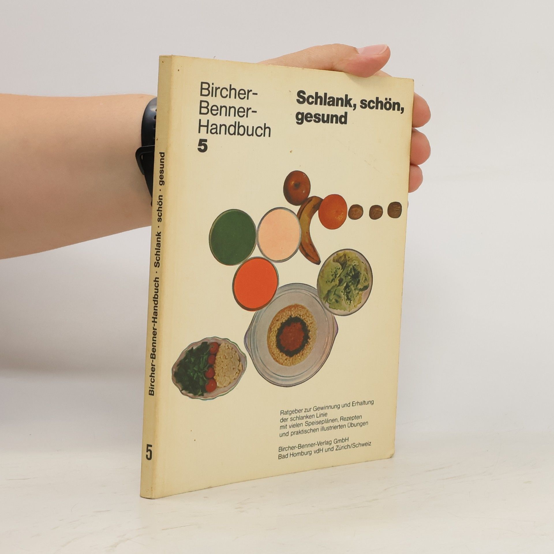 Various authors Bircher-Benner-Handbuch 5. Schlank, schön, gesund