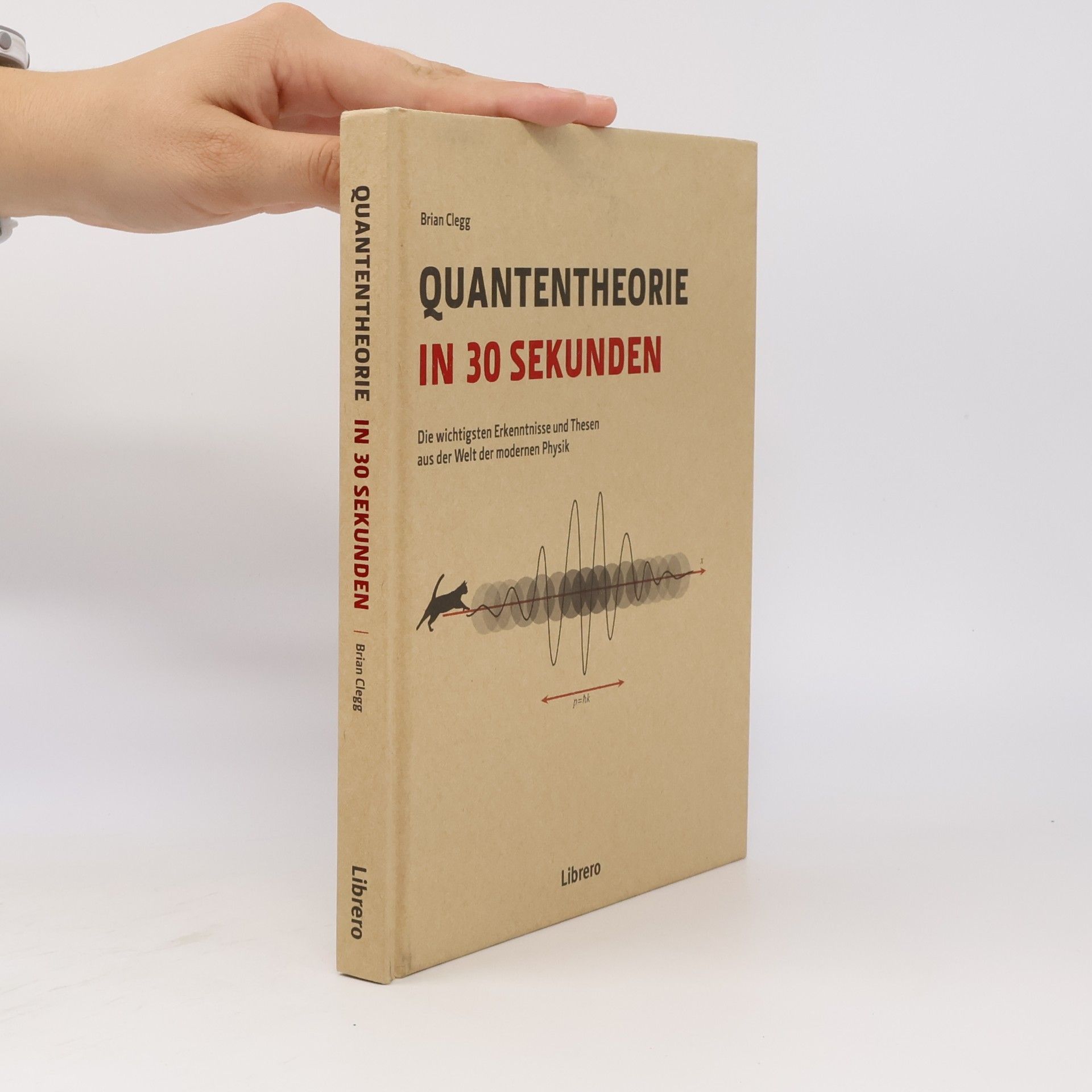 Brian Clegg Quantentheorie in 30 Sekunden