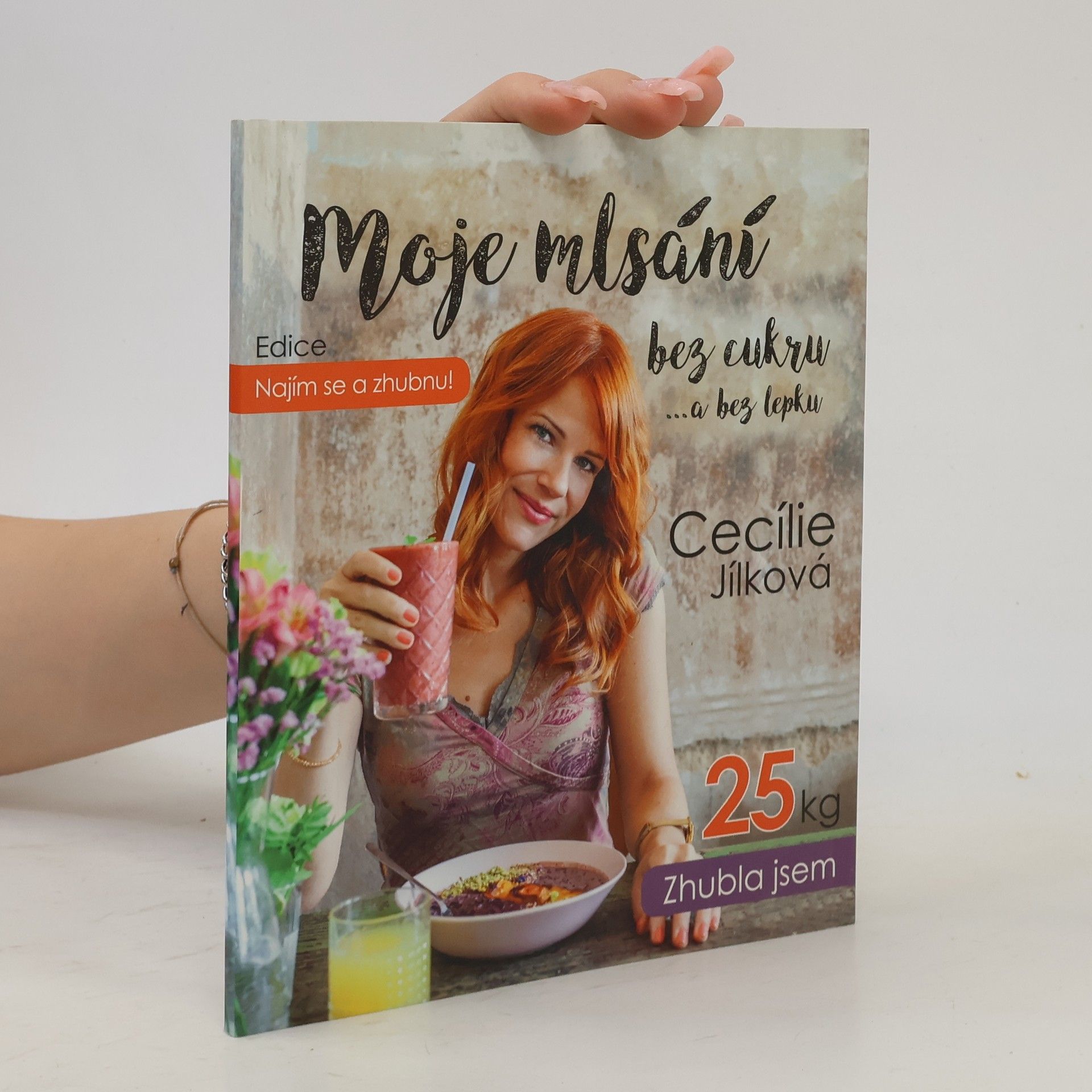 Cecílie Jílková Najím se a zhubnu! Moje mlsání bez cukru