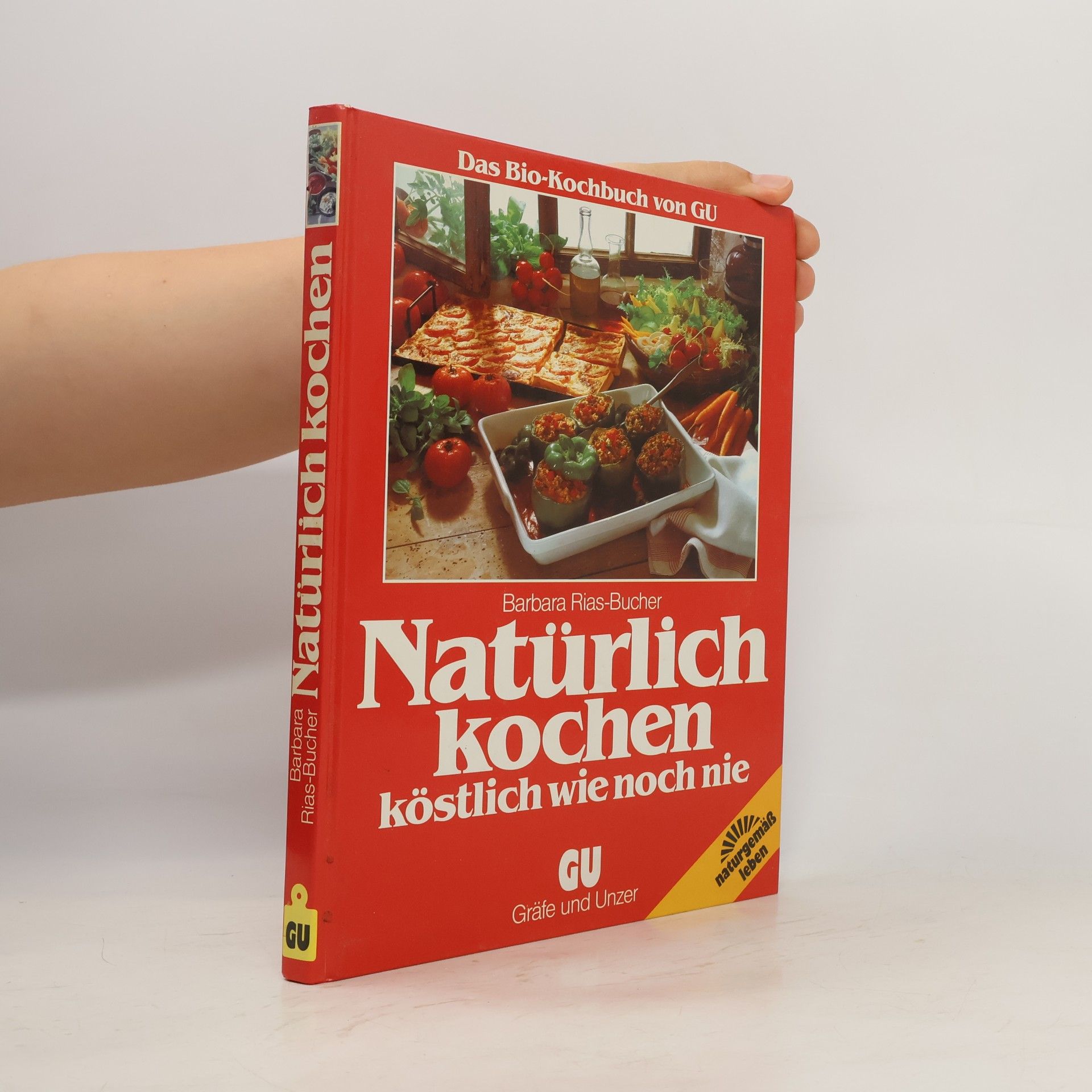 Barbara Rias-Bucher Natürlich kochen - köstlich wie noch nie