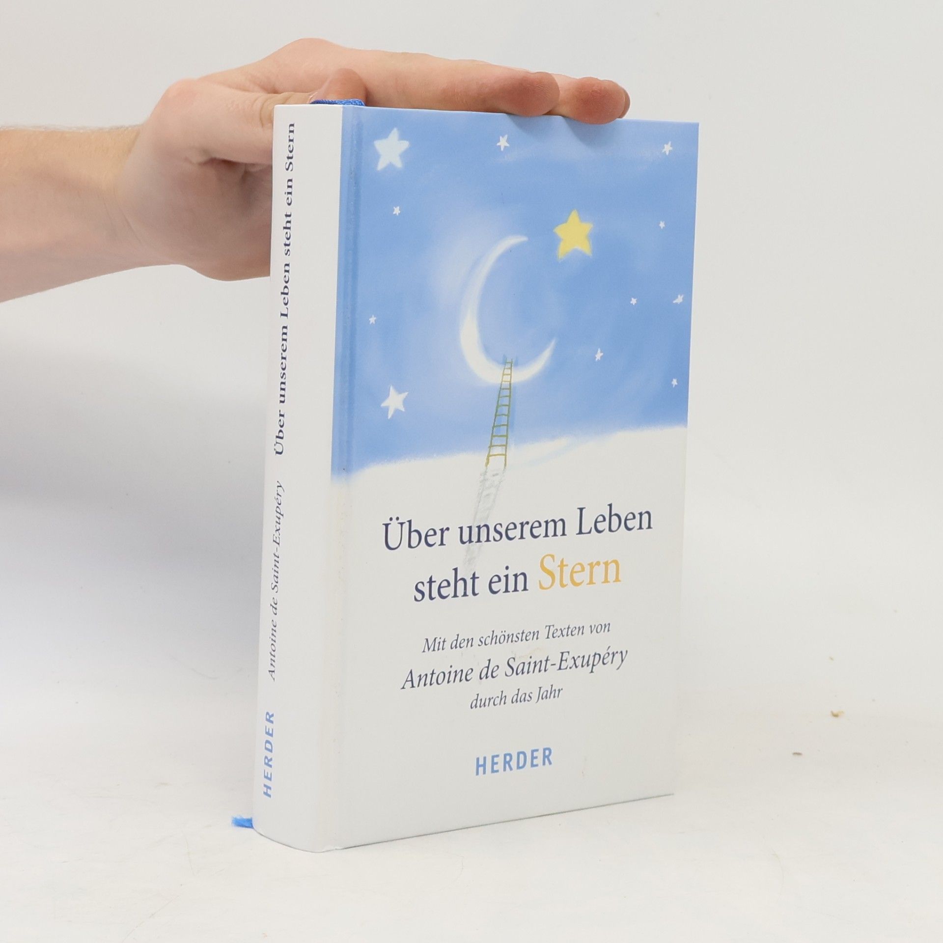 Antoine de Saint-Exupéry Über unserem Leben steht ein Stern