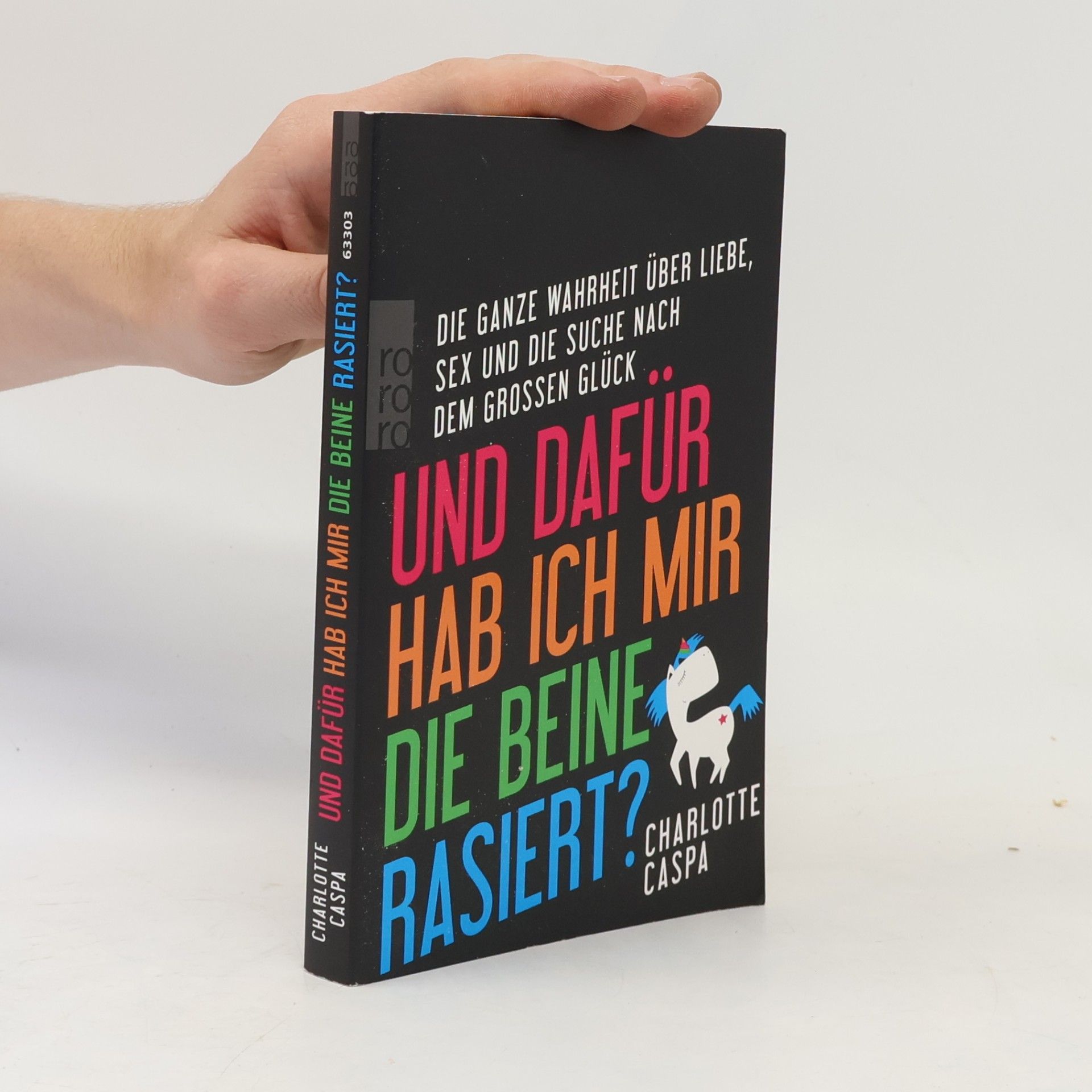 Charlotte Caspa Und dafür hab ich mir die Beine rasiert?