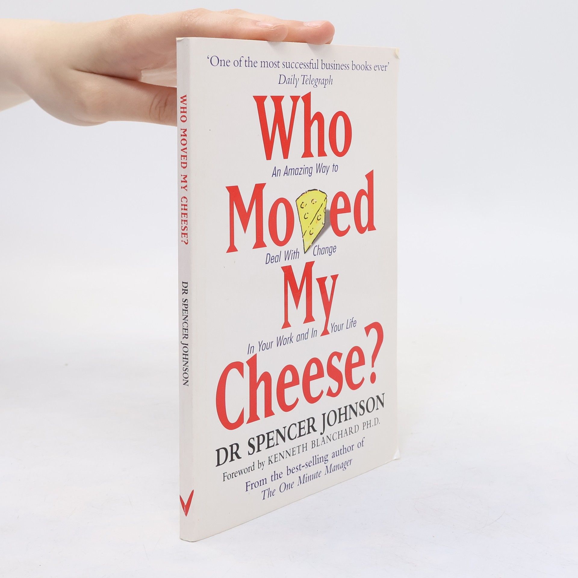 Spencer Johnson Who Moved My Cheese?