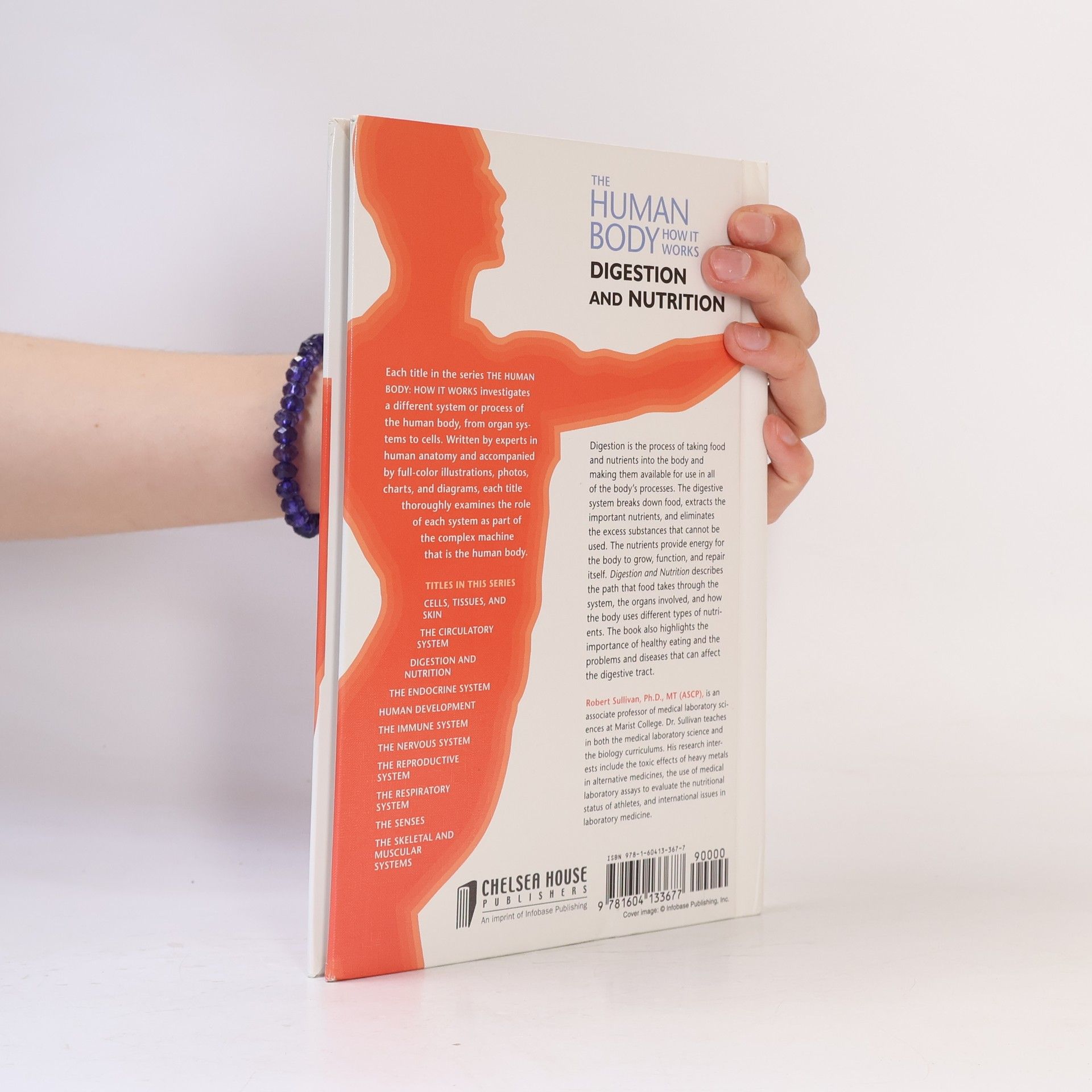 Robert J. Sullivan The Human Body: How It Works: Digestion and Nutrition