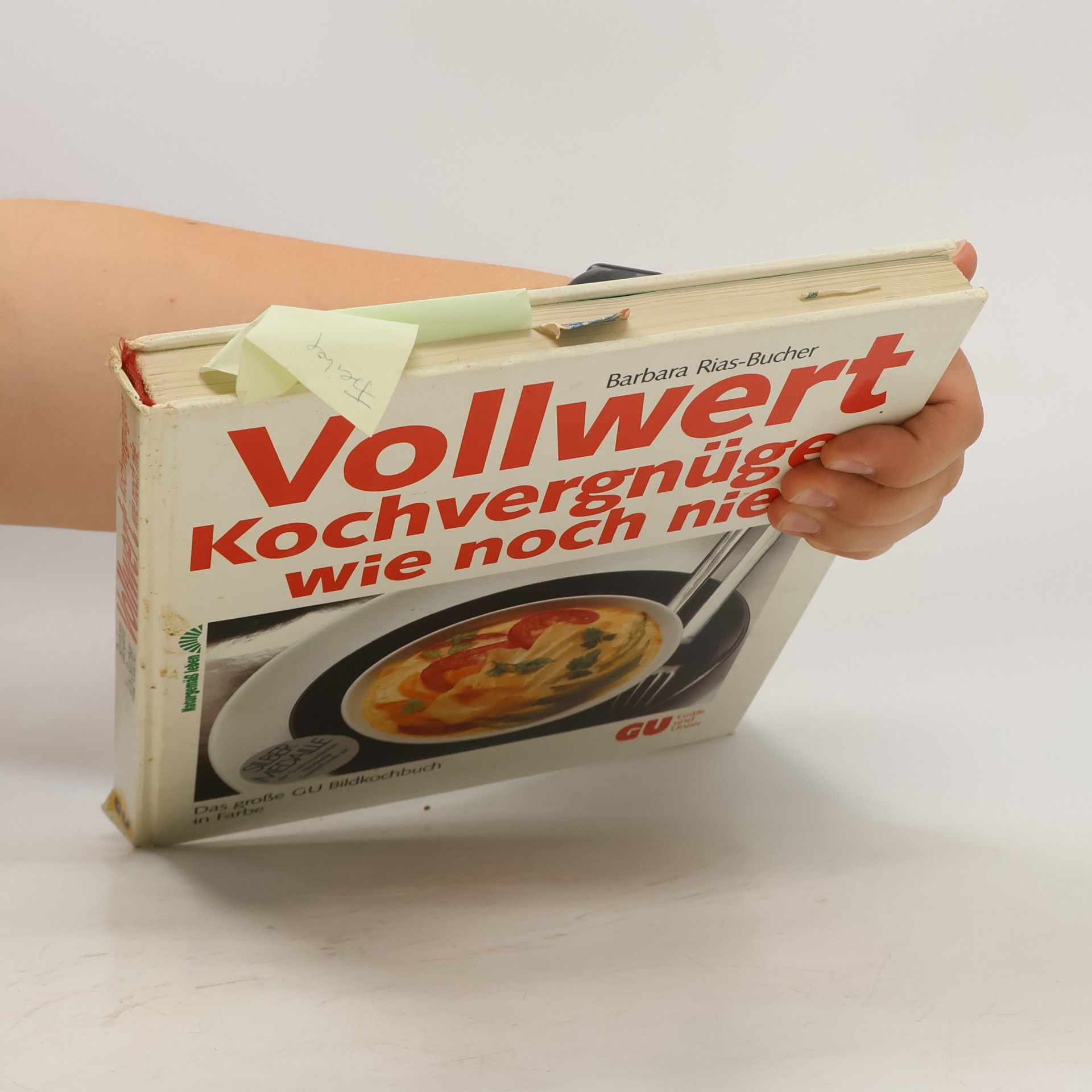 Barbara Rias-Bucher Vollwert Kochvergnügen wie noch nie