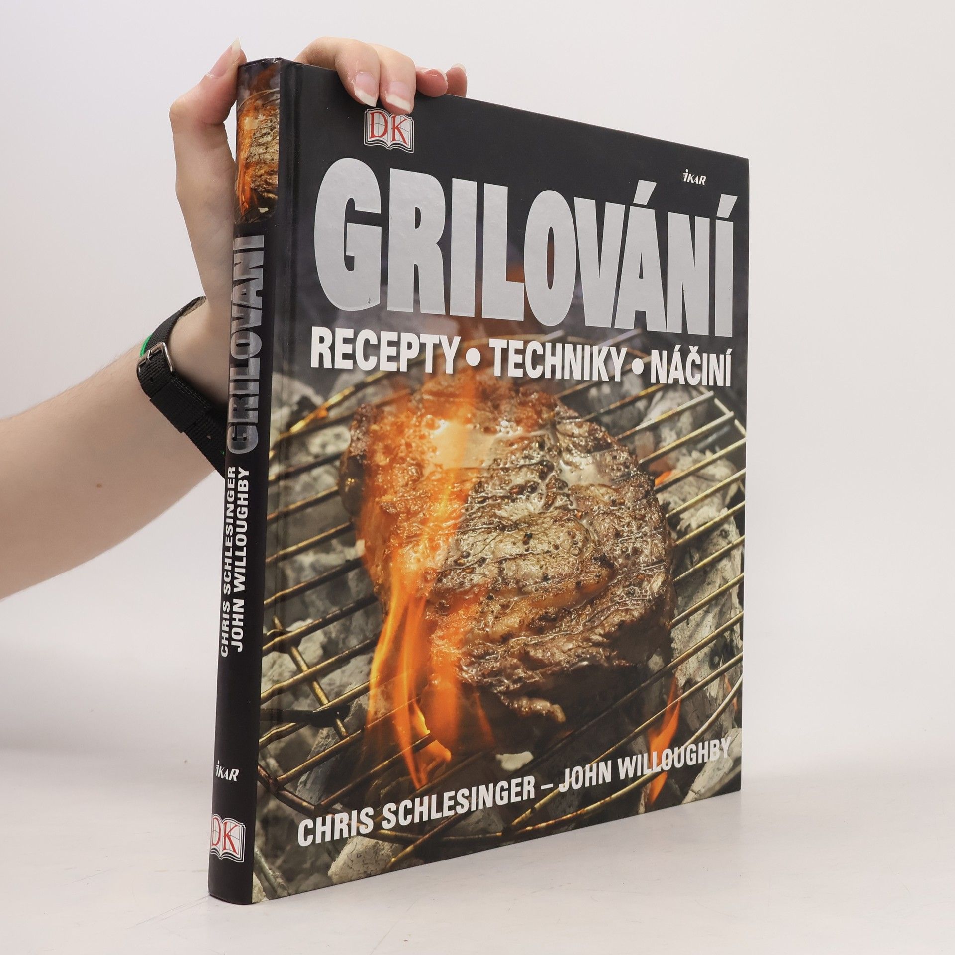 John Willoughby Grilování. Recepty, techniky, náčiní