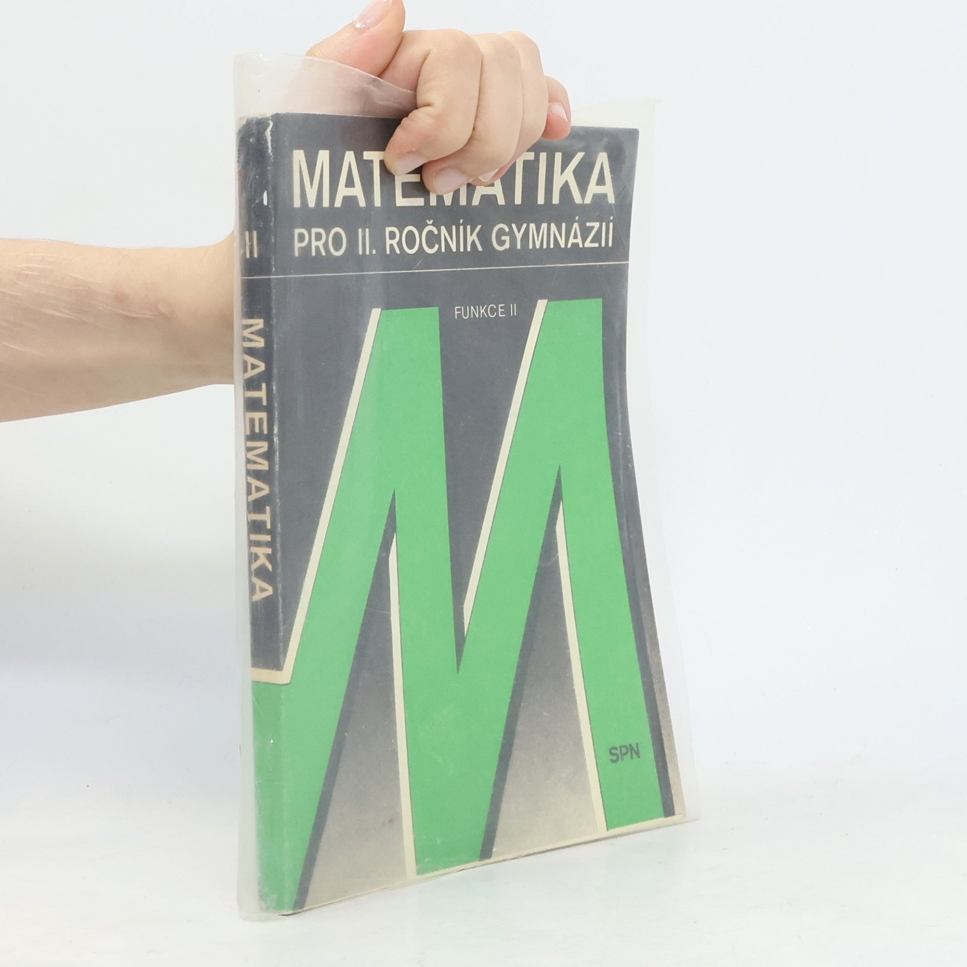 Oldřich Odvárko Matematika pro druhý ročník gymnázií. Funkce II