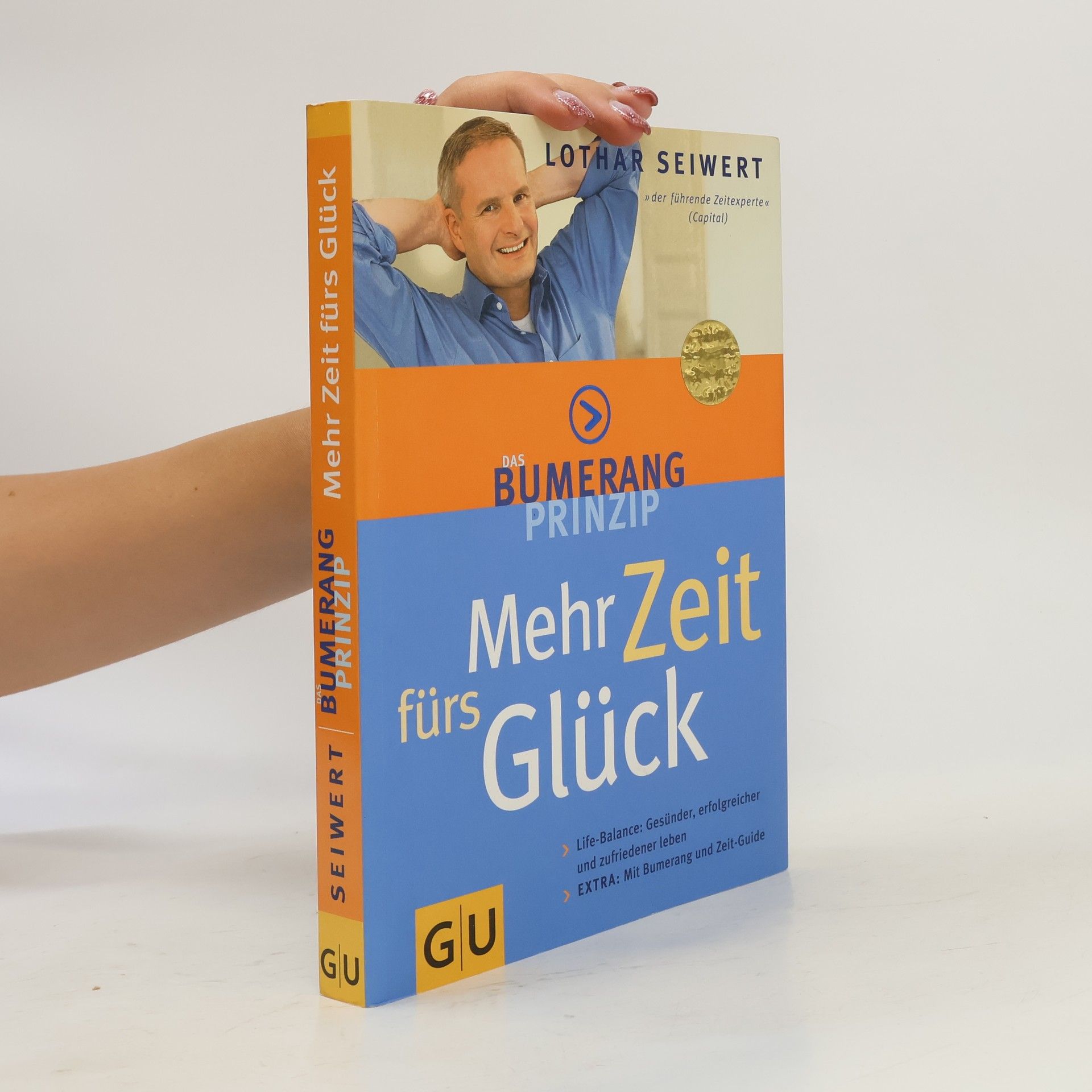 Das Bumerang Prinzip. Mehr Zeit fürs Glück