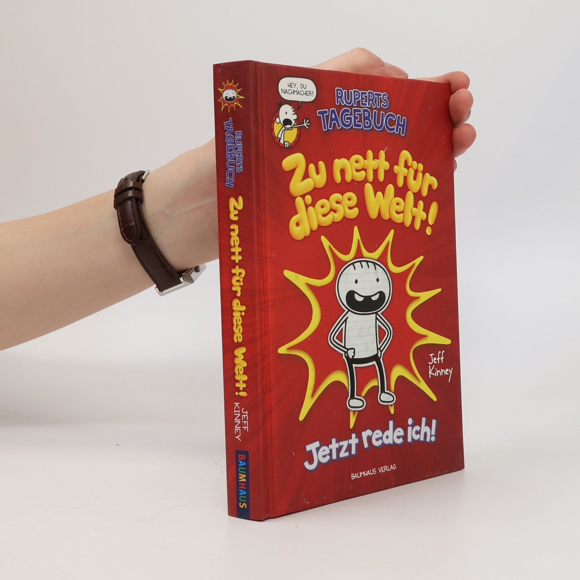 Jeff Kinney Ruperts Tagebuch: Zu nett für diese Welt! Jetzt rede ich!