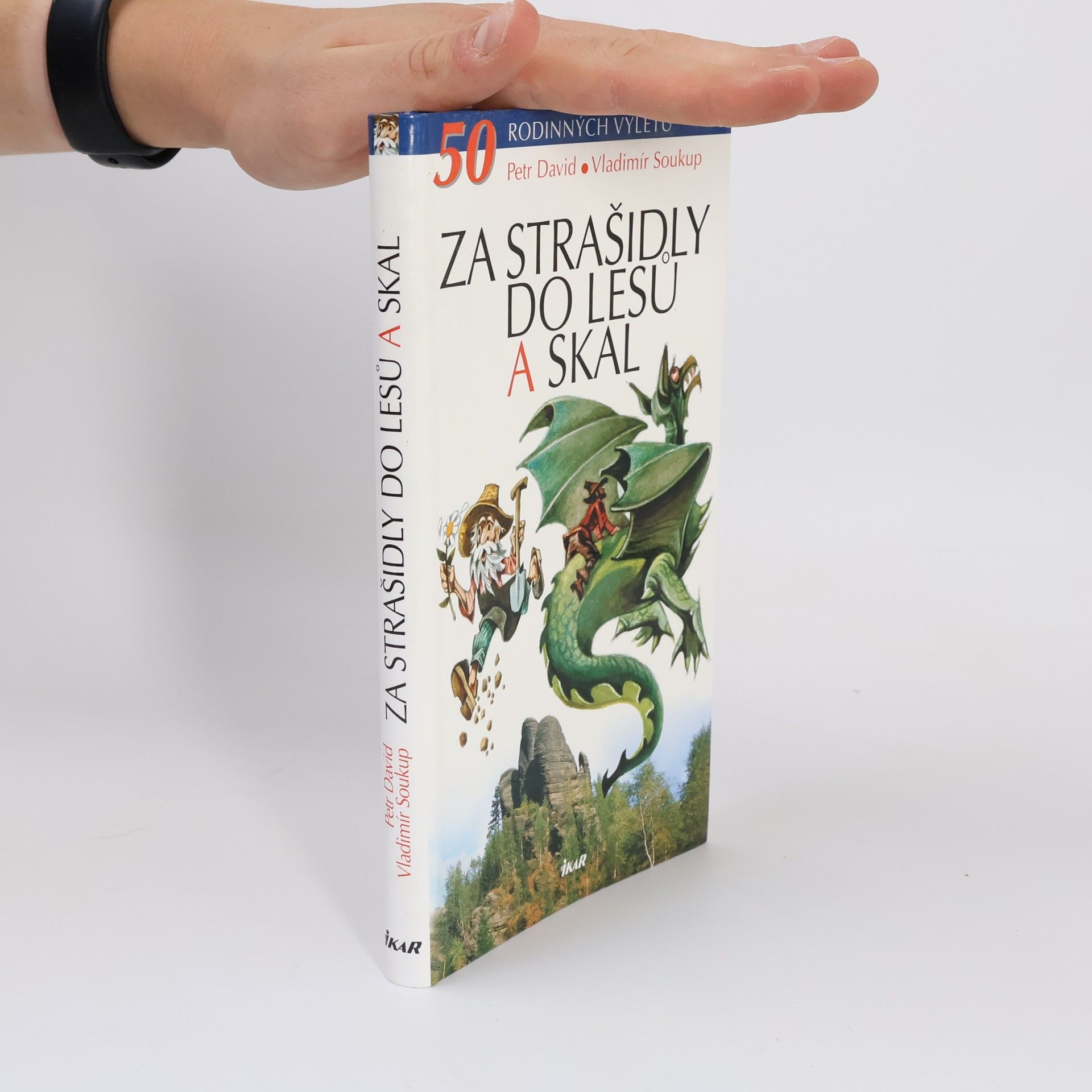 Petr David Za strašidly do lesů a skal. 50 rodinných výletů
