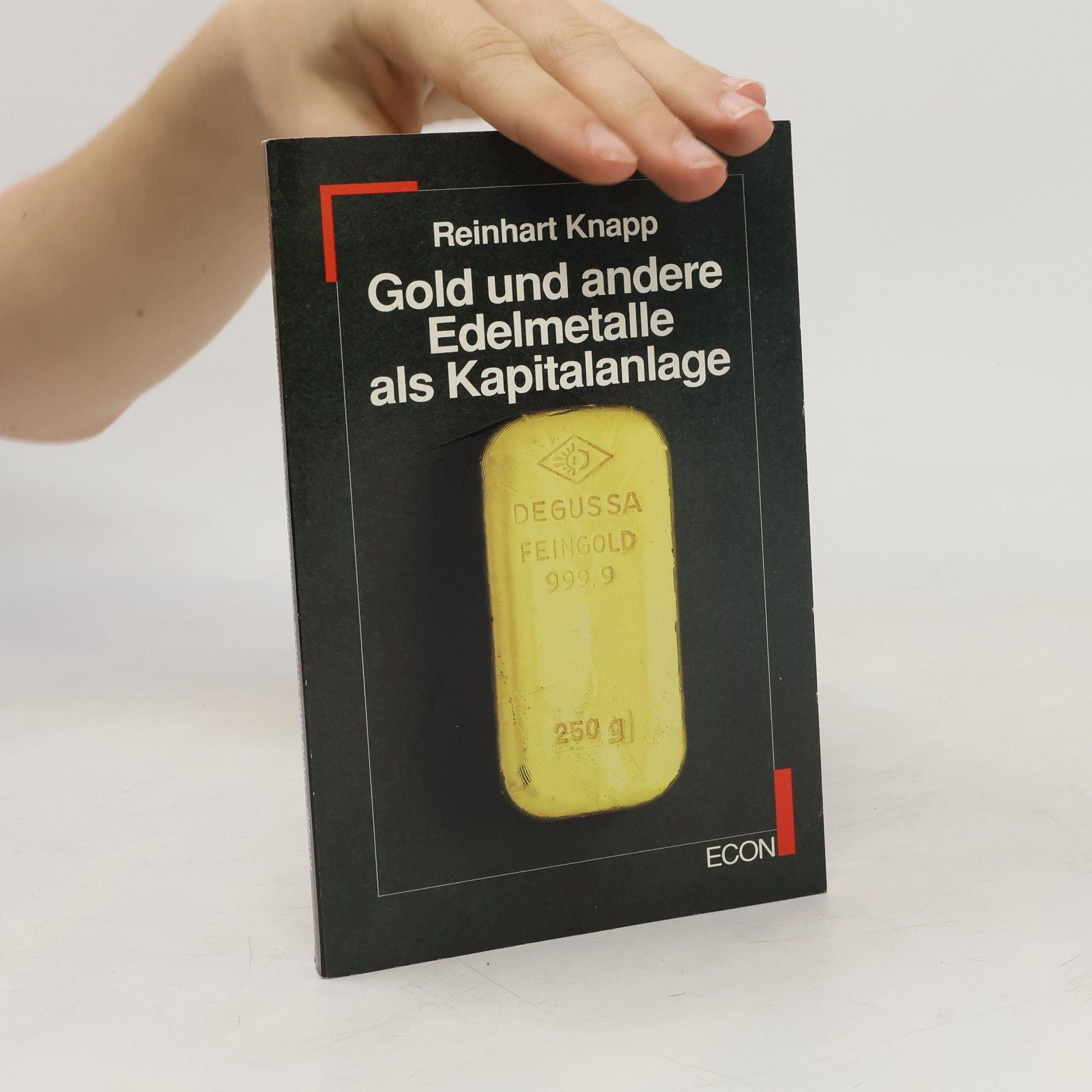 Reinhart Knapp Gold und andere Edelmetalle als Kapitalanlage