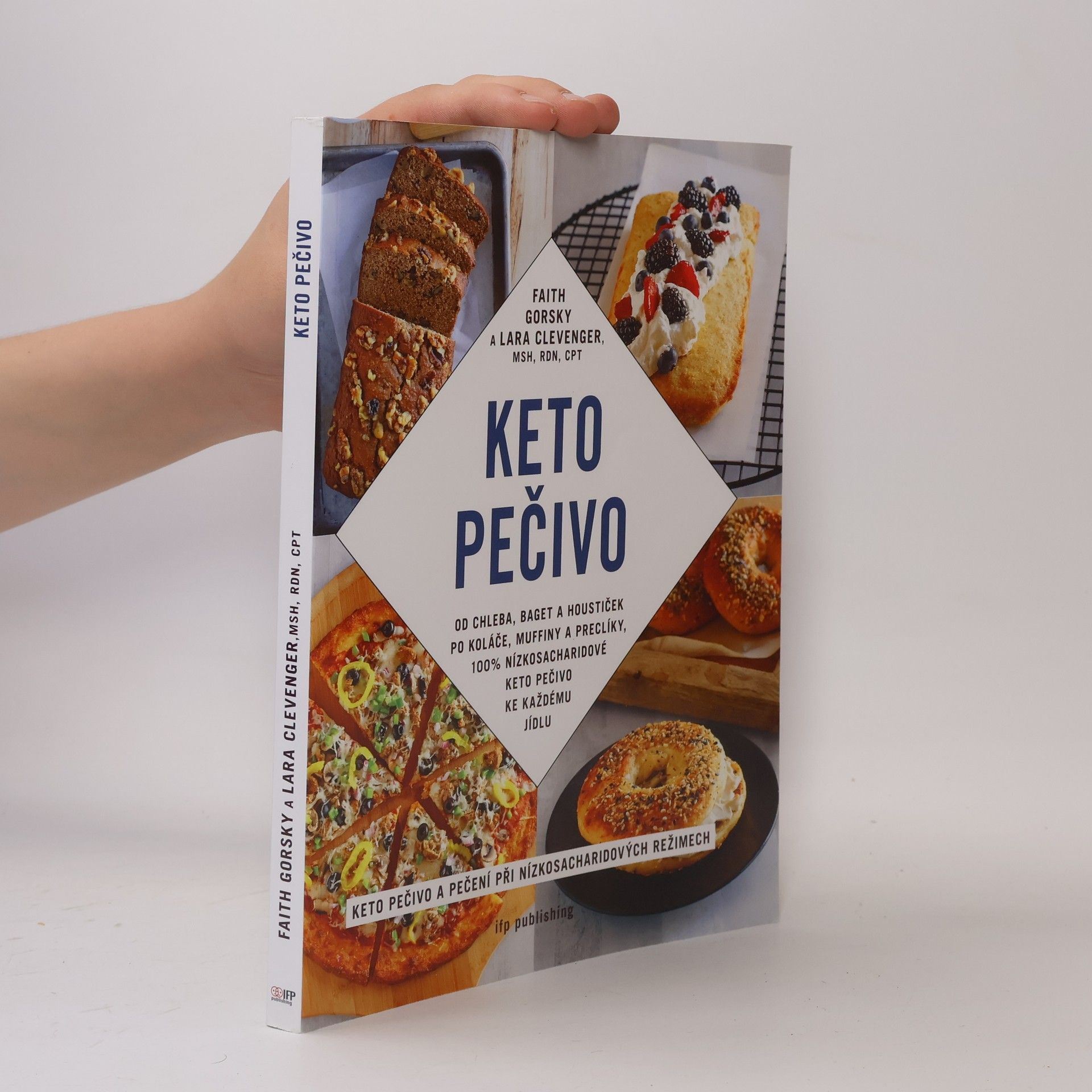 Keto pečivo : od baget a houstiček po koláče a muffiny, 100% nízkosacharidové, keto pečivo ke každému jídlu