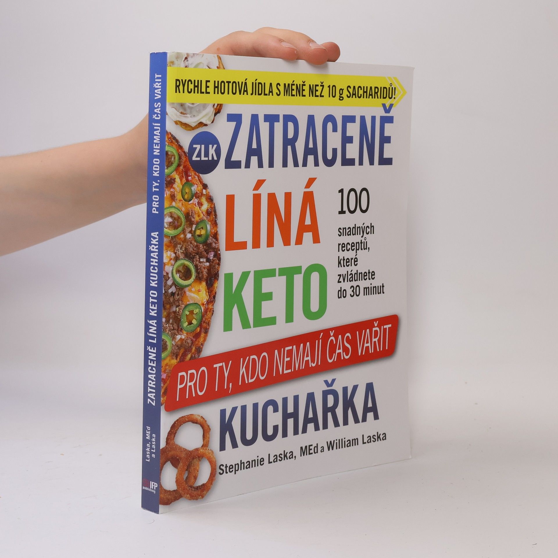 William Laska Zatraceně líná keto kuchařka. Pro ty, kdo nemají čas vařit