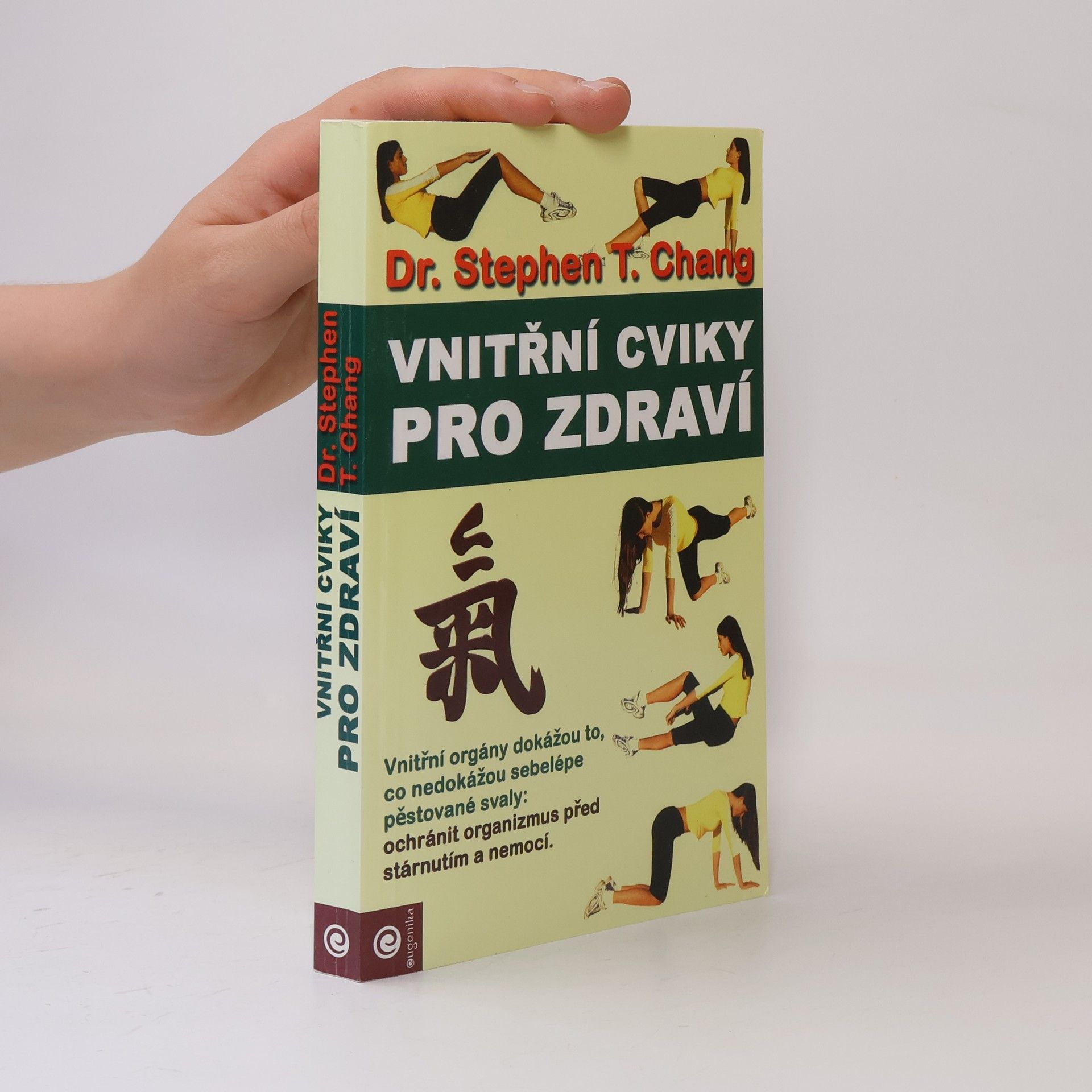 Stephen T. Chang Vnitřní cviky pro zdraví. Praktická příručka