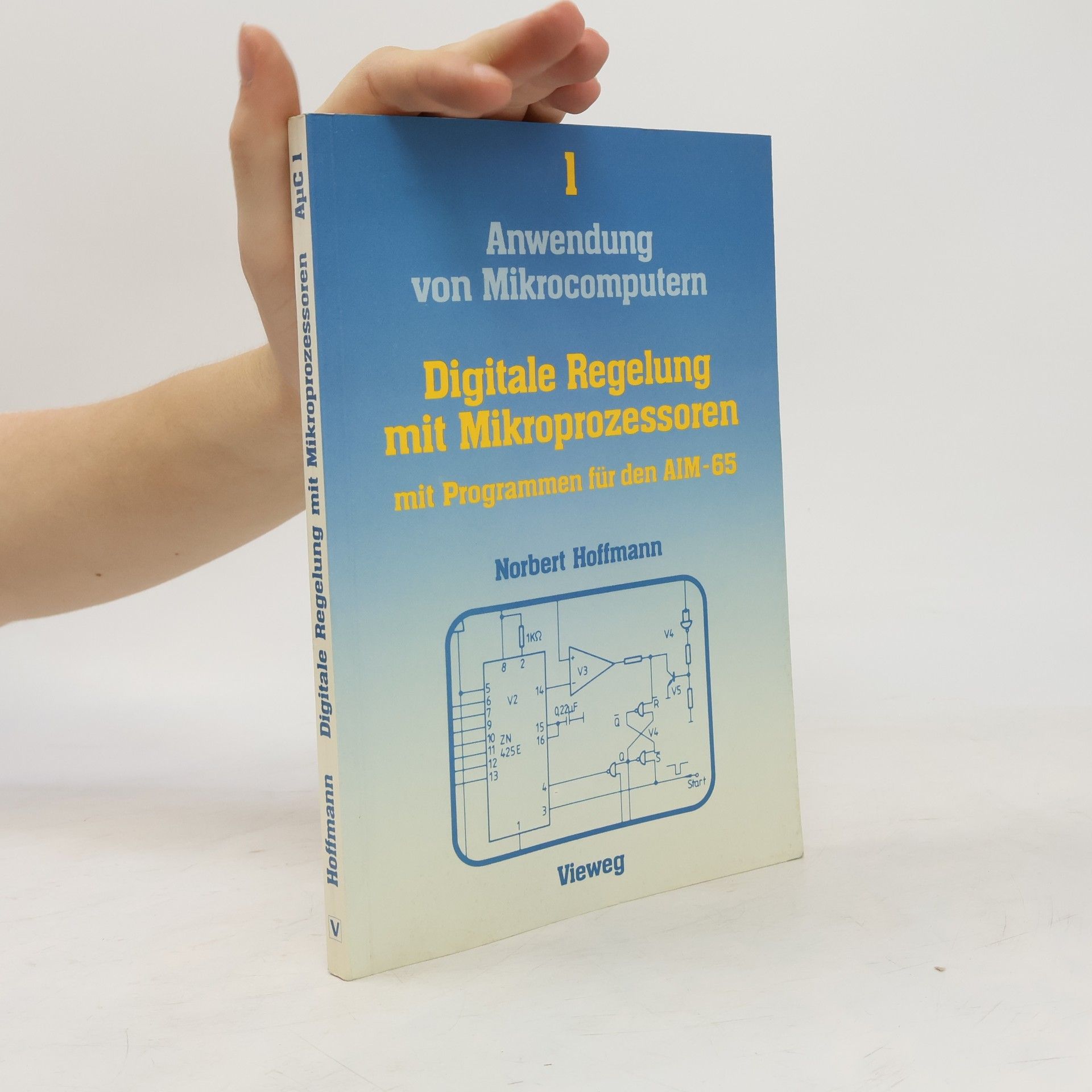 Norbert Hoffmann Anwendung von Mikrocomputern - 1: Digitale Regelung mit Mikroprozessoren