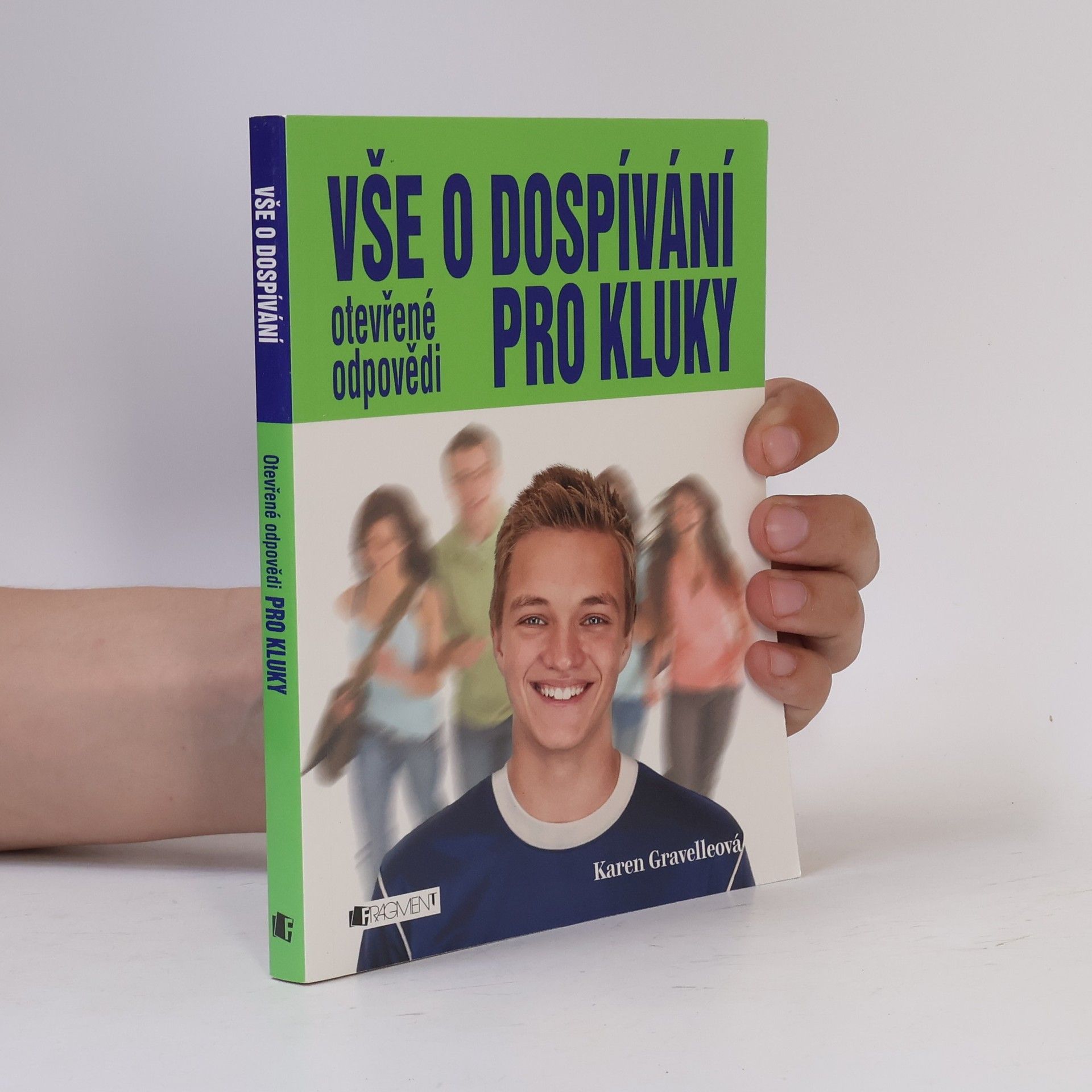 Kolektiv autorů Vše o dospívání : otevřené odpovědi pro kluky