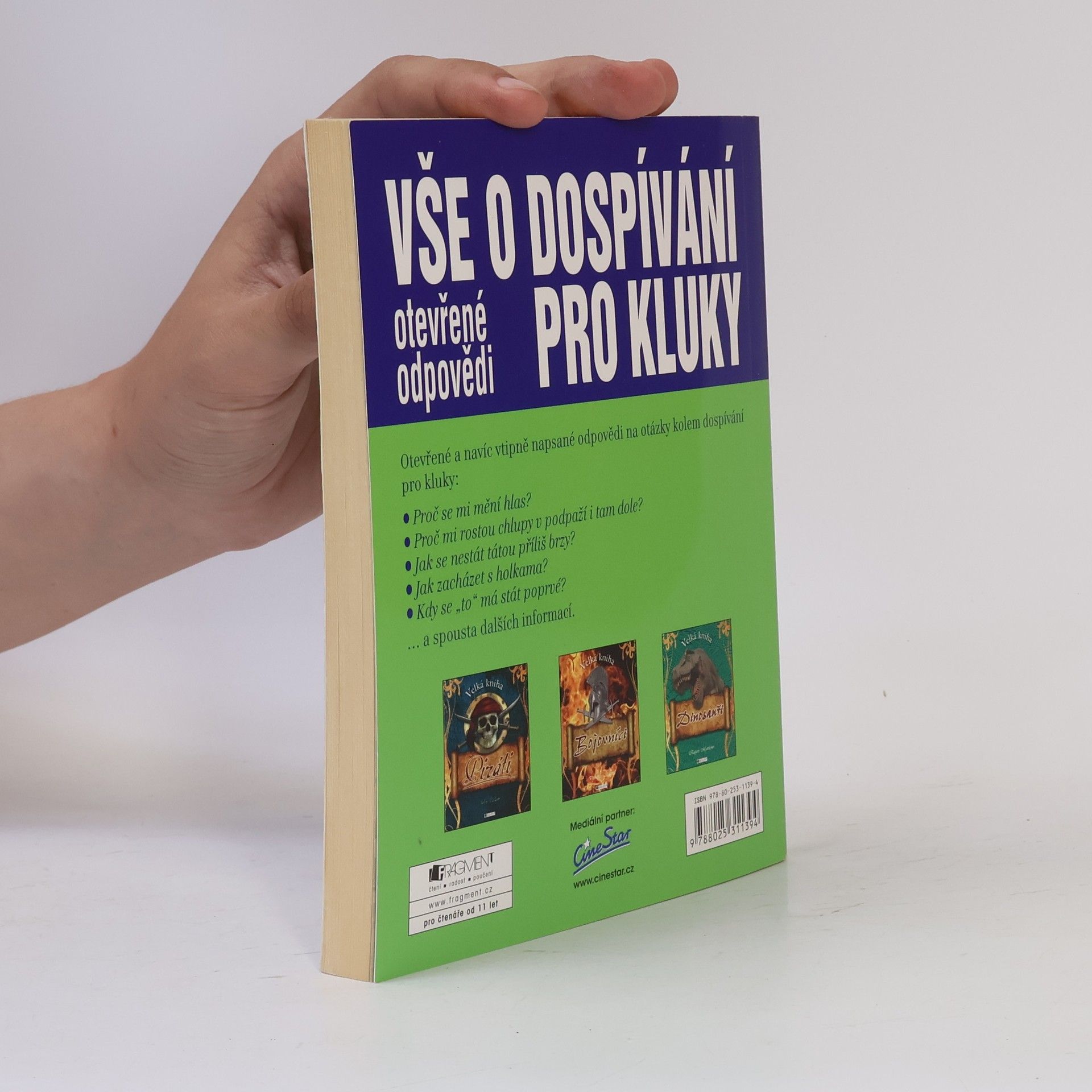Kolektiv autorů Vše o dospívání : otevřené odpovědi pro kluky