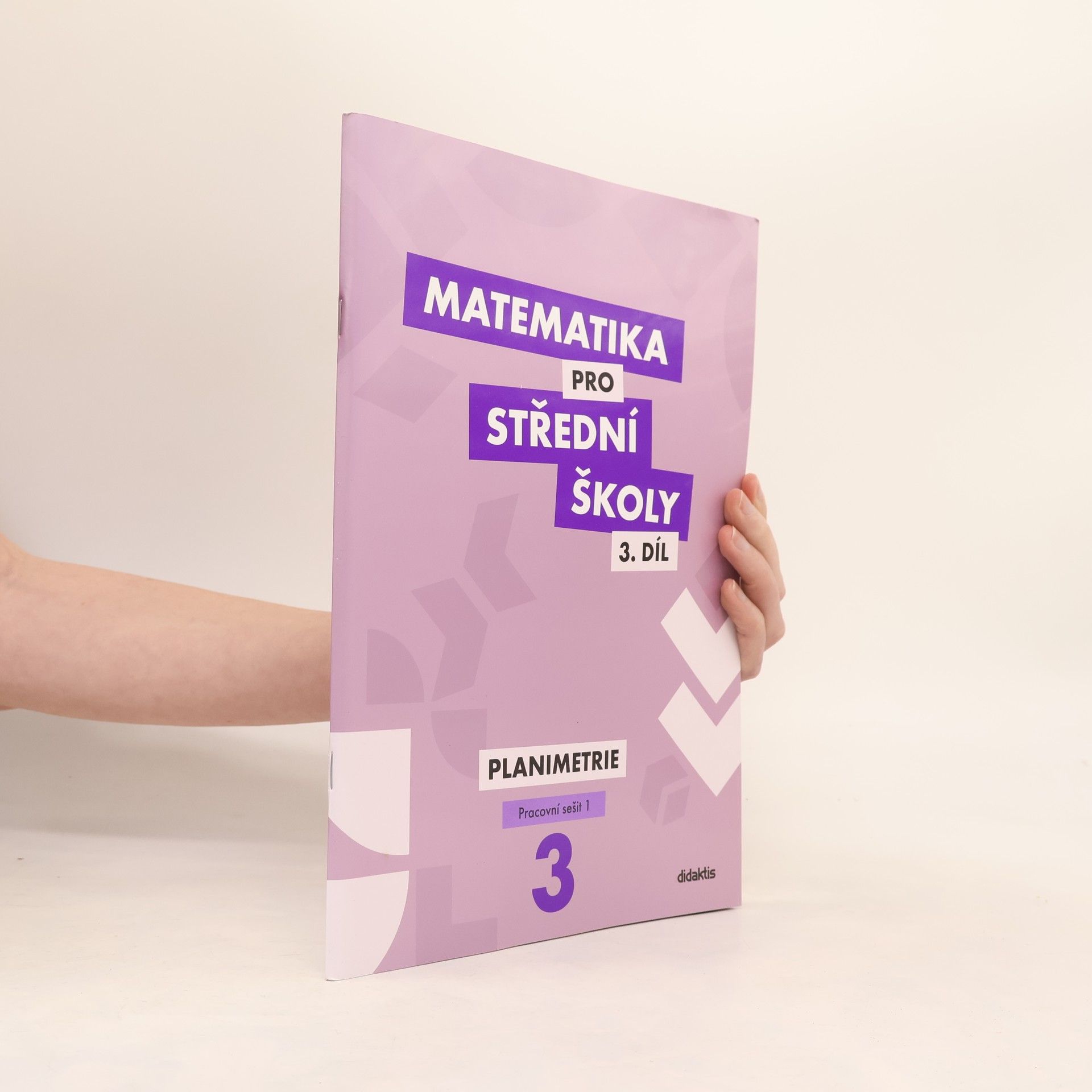 Collectif d'auteurs Matematika pro střední školy 3. díl - Planimetrie. Pracovní sešit 2