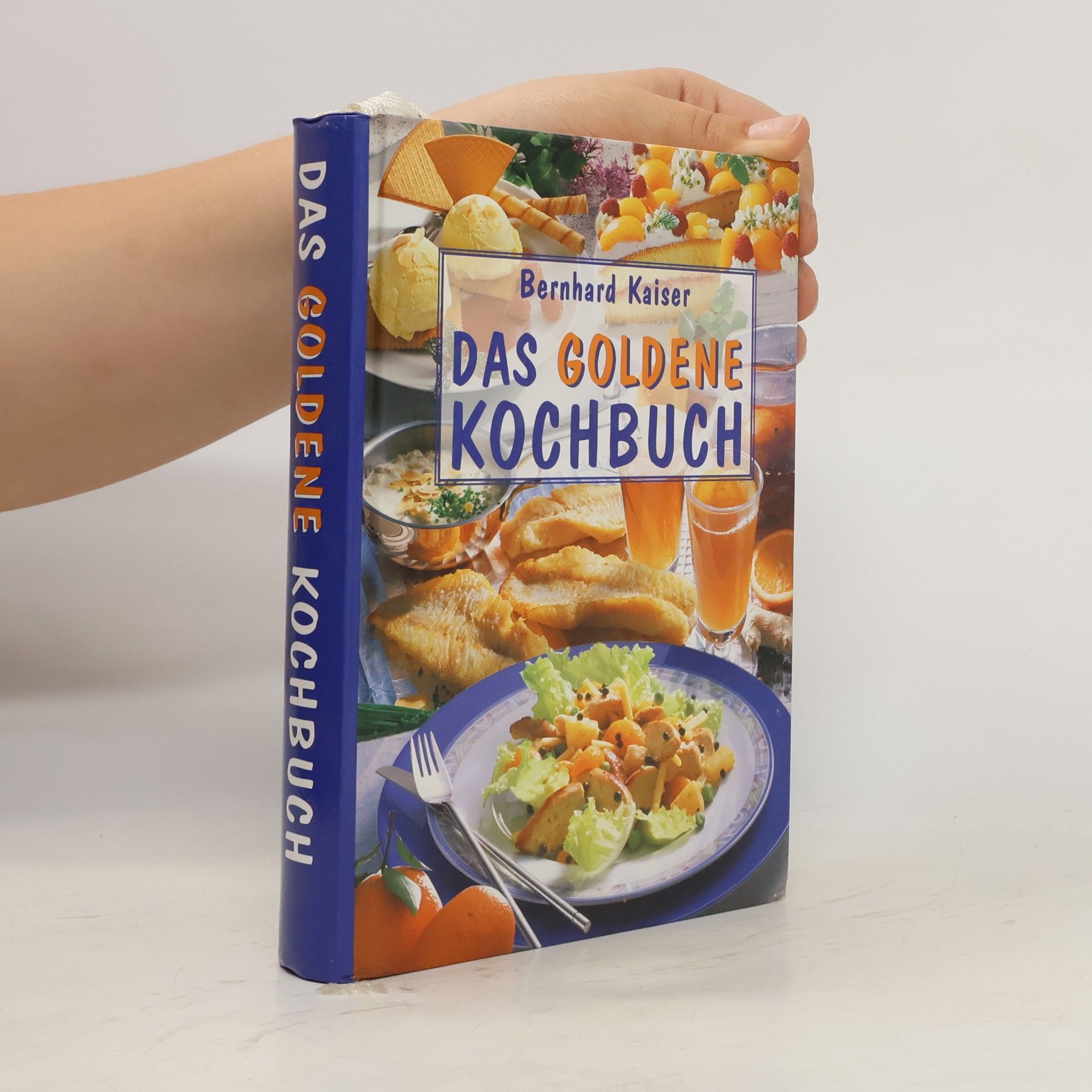 Bernhard Kaiser Das goldene Kochbuch