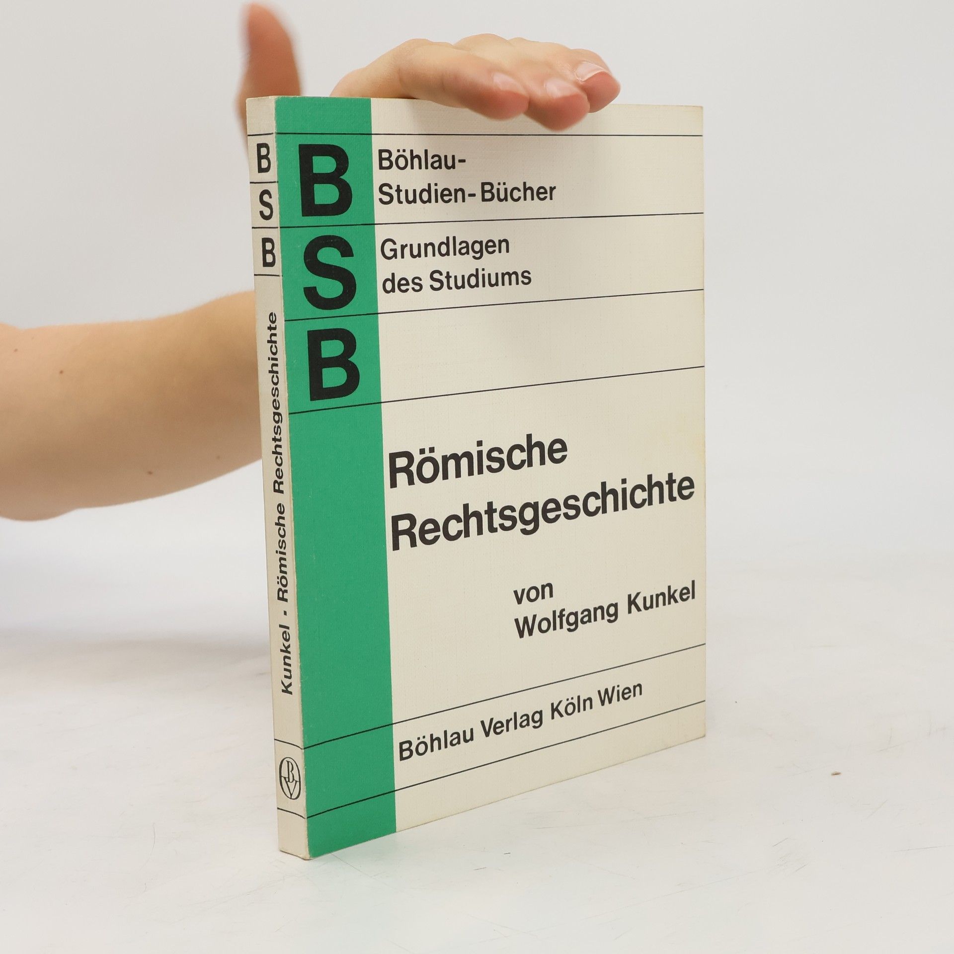 Wolfgang Kunkel Römische Rechtsgeschichte