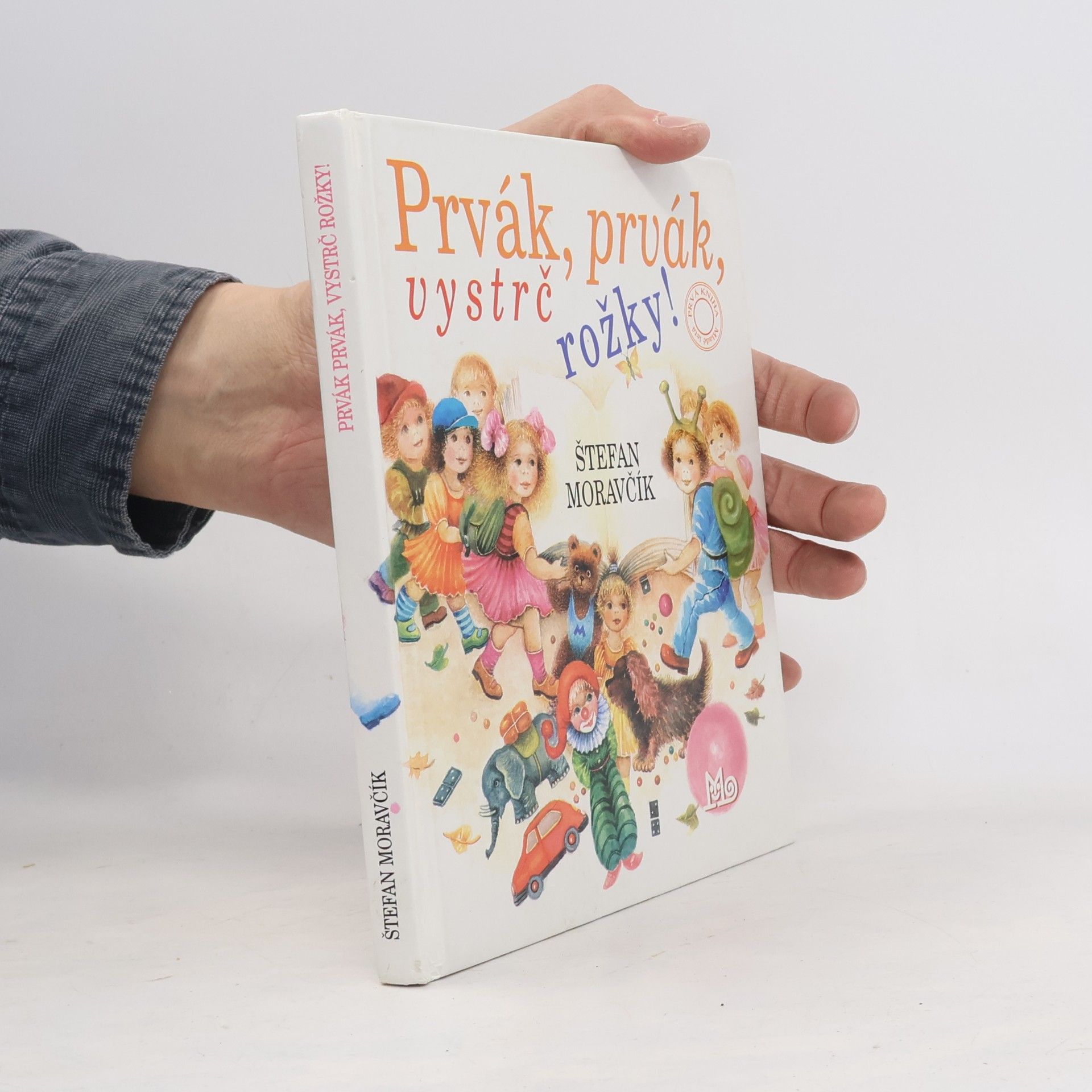 Štefan Moravčík Prvák, prvák, vystrč rožky!