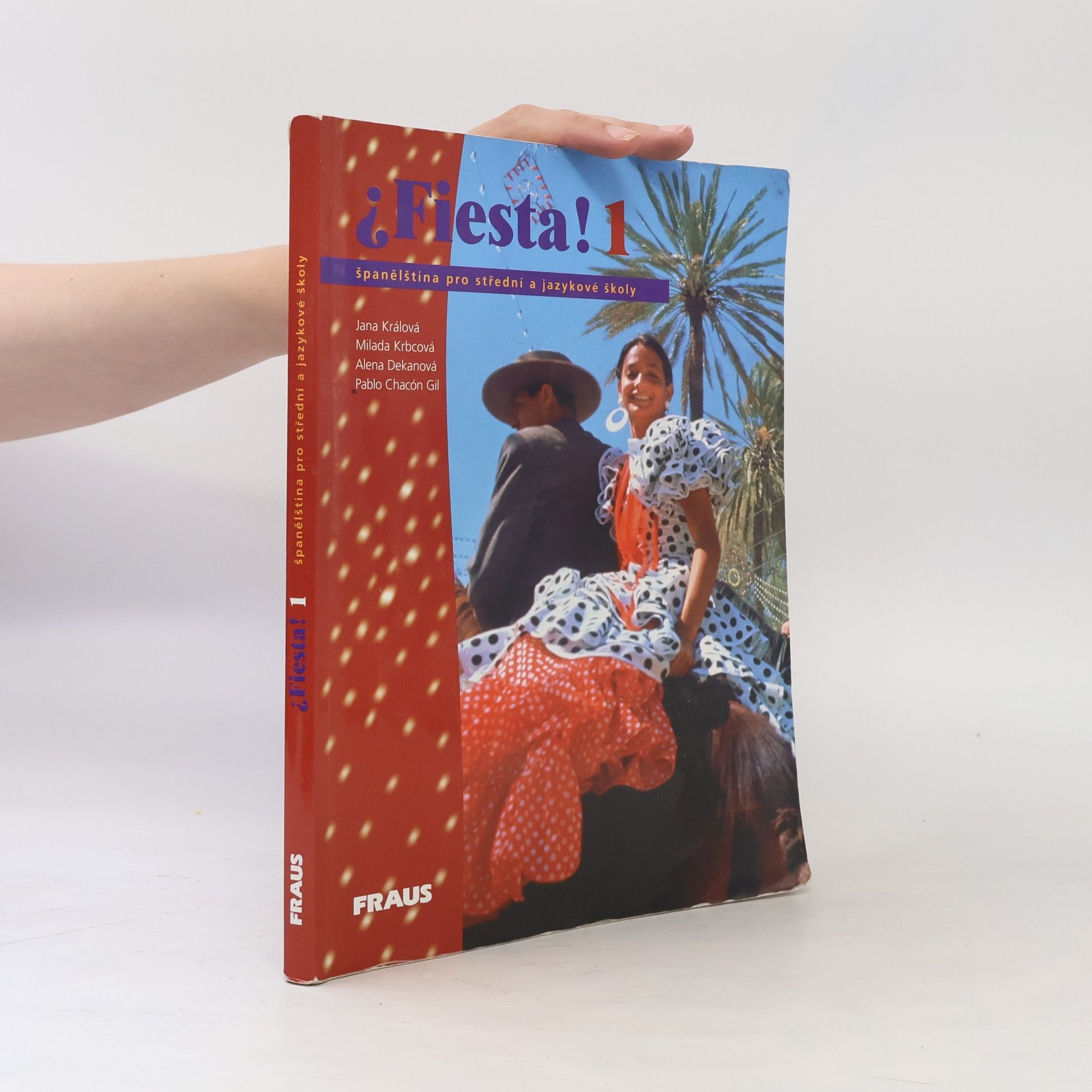 Jana Králová-Kullová Fiesta! 1. Španělština pro střední a jazykové školy