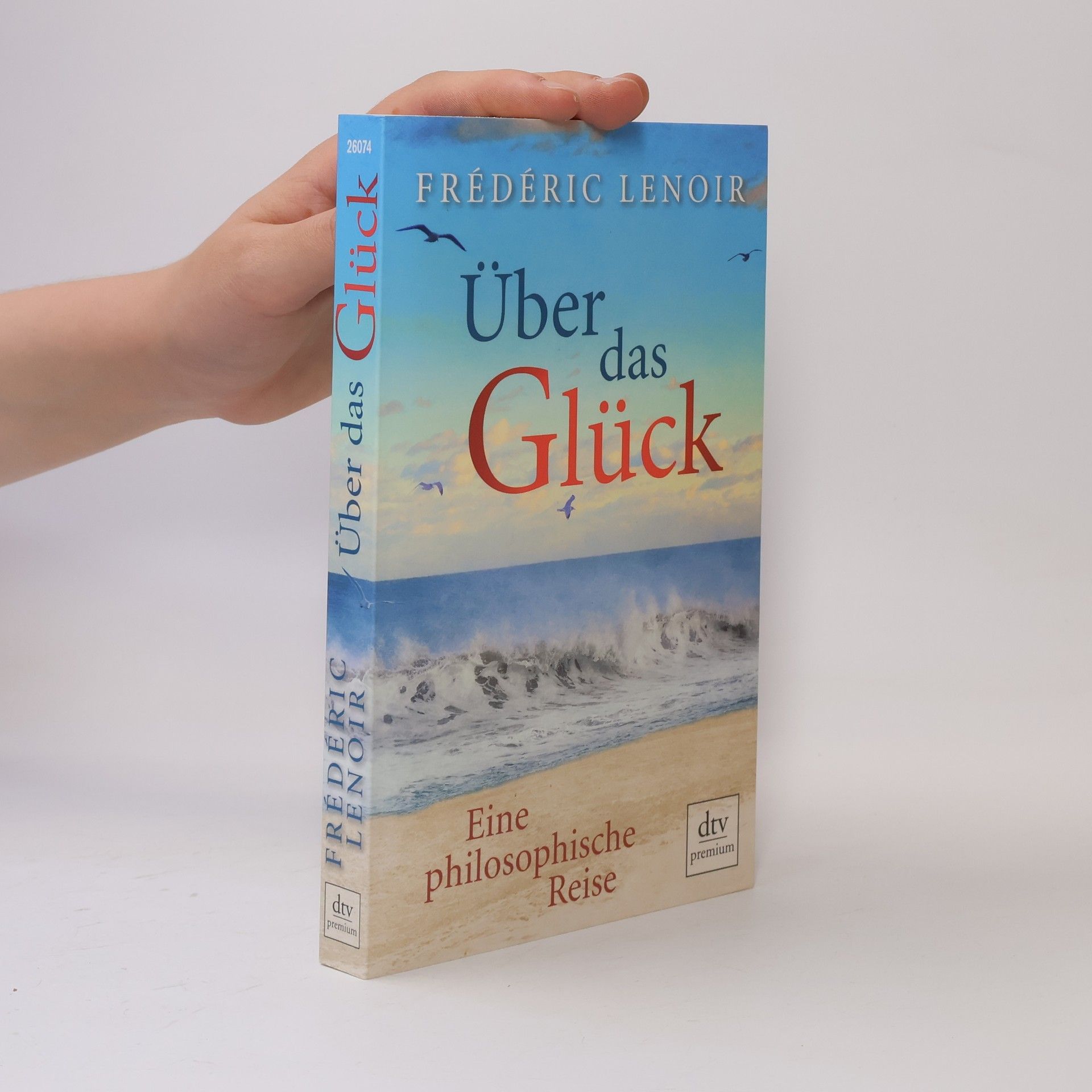 Frédéric Lenoir Über das Glück