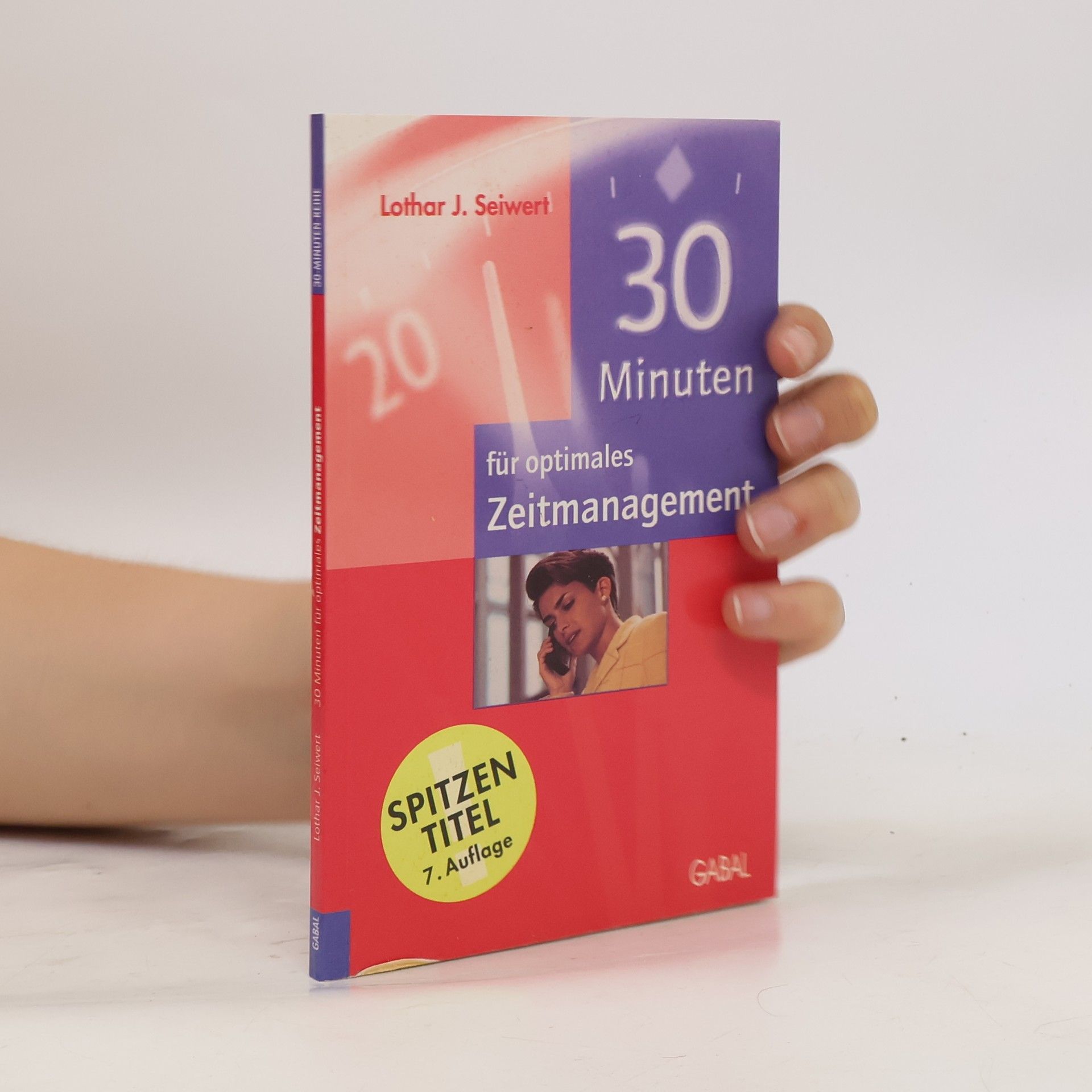 Lothar Seiwert 30 Minuten für optimales Zeitmanagement
