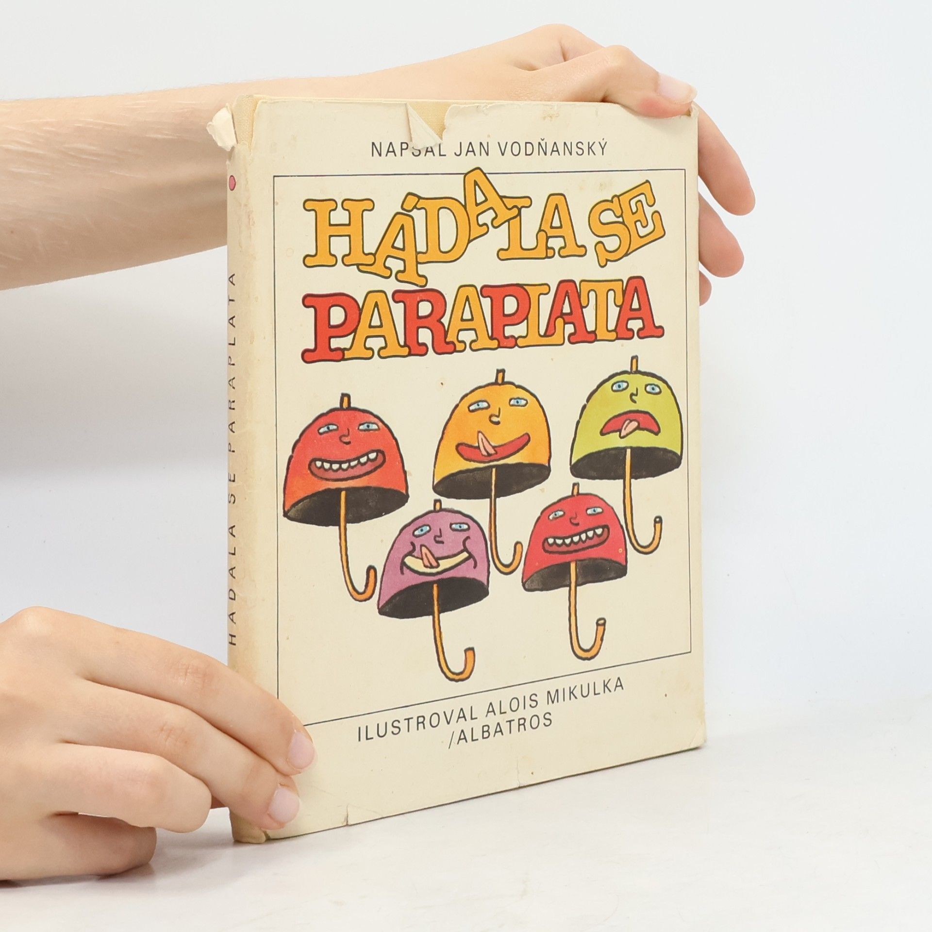 Jan Vodňanský Hádala se paraplata