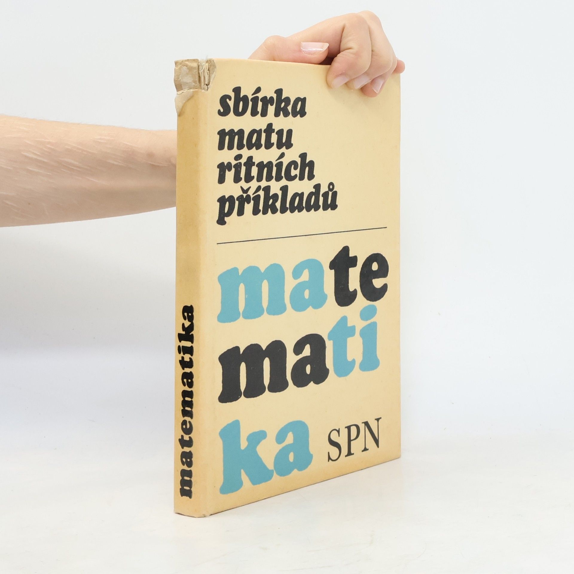 Petr Benda Sbírka maturitních příkladů. Matematika