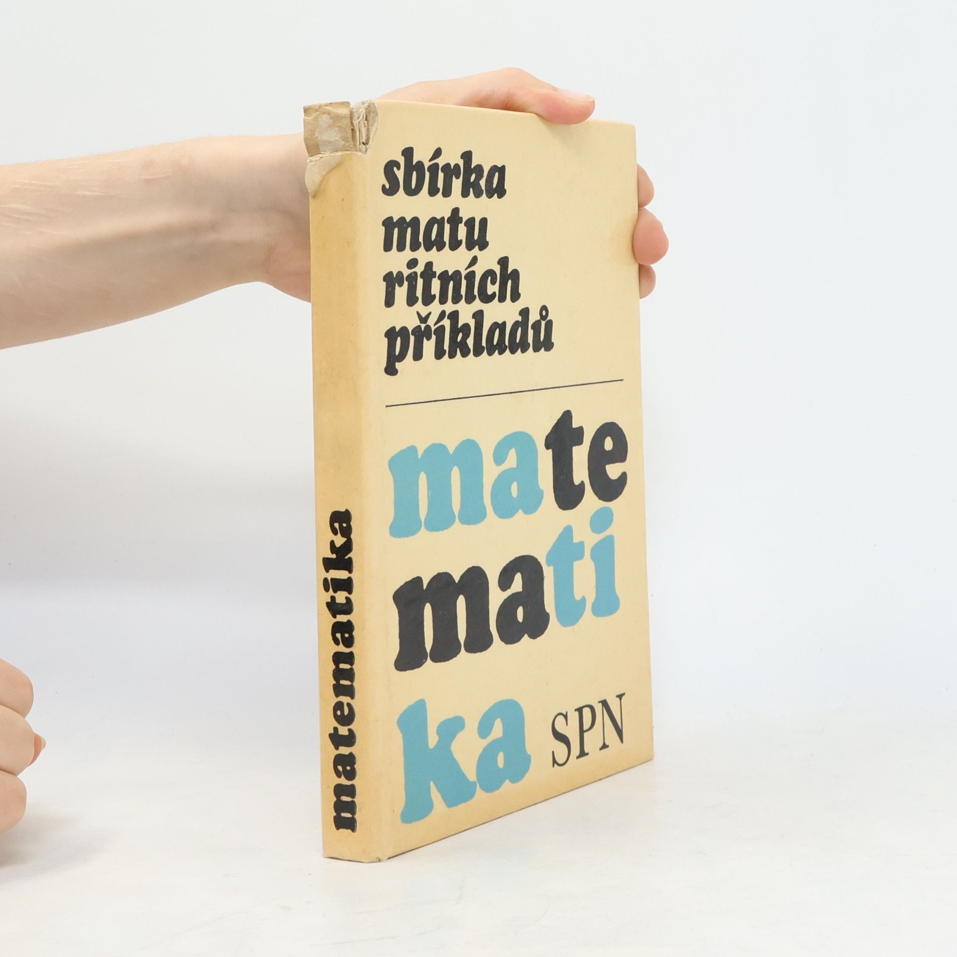 Petr Benda Sbírka maturitních příkladů. Matematika