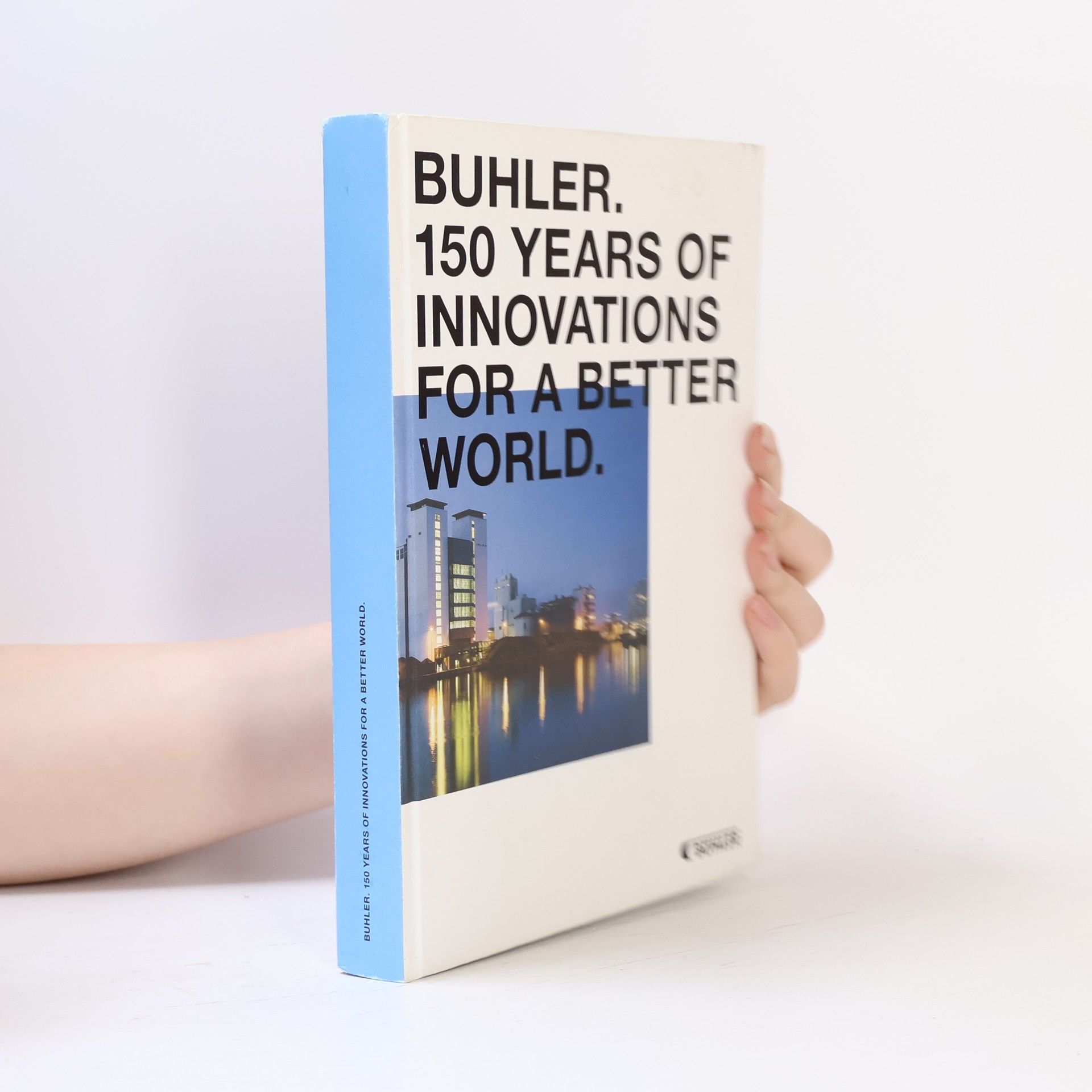 Various authors Bühler. 150 Years of Innovations for a Better World