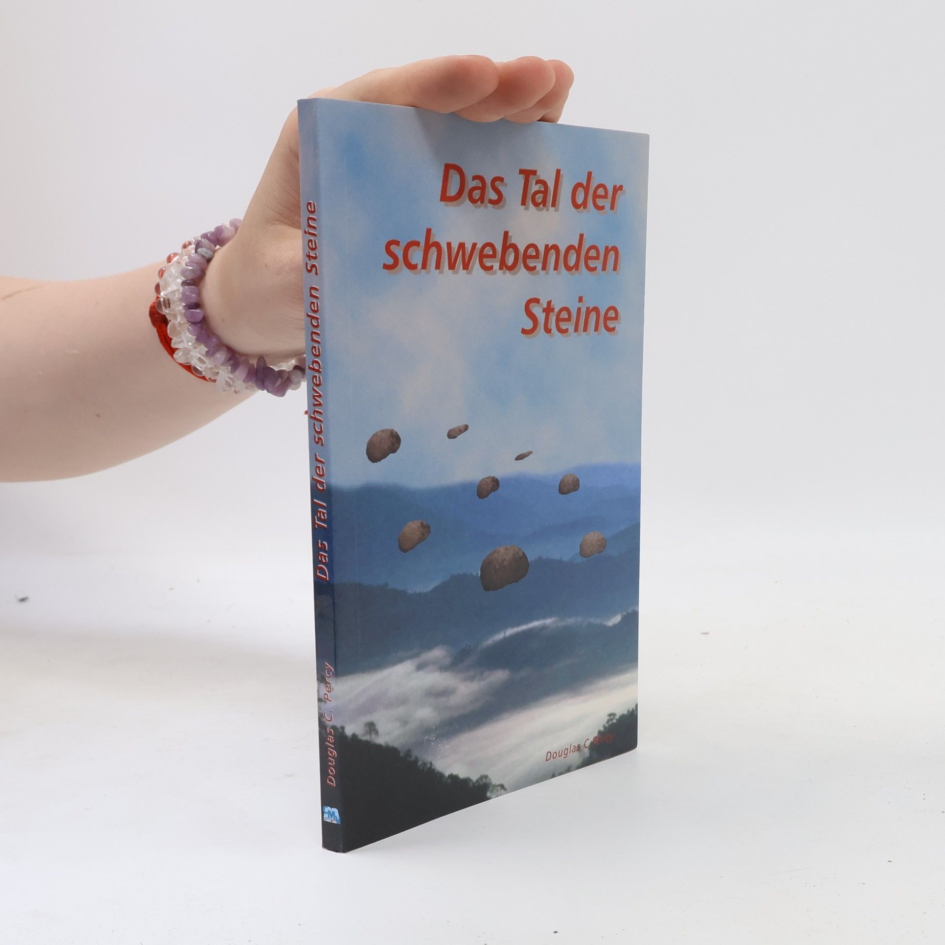 Douglas C. Percy Das Tal der schwebenden Steine